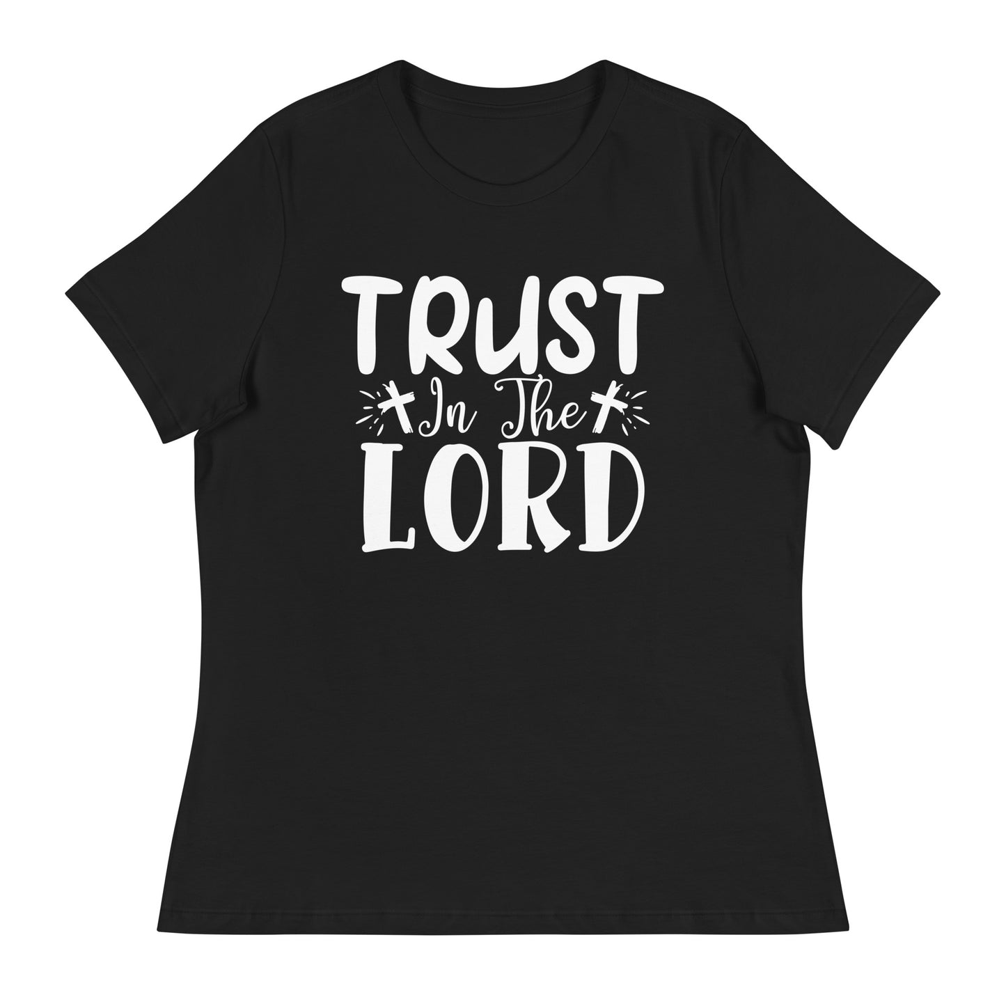 Trust in the Lord (White design) -  Women's Relaxed T-Shirt