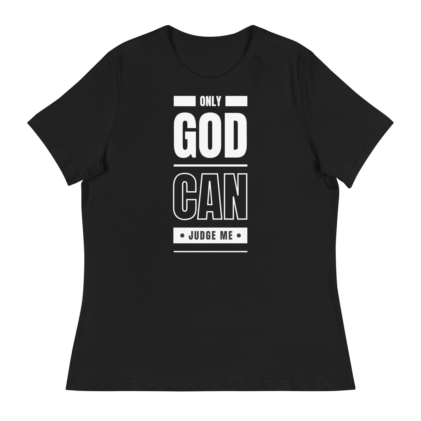 Only God Can Judge Me - Women's Relaxed T-Shirt