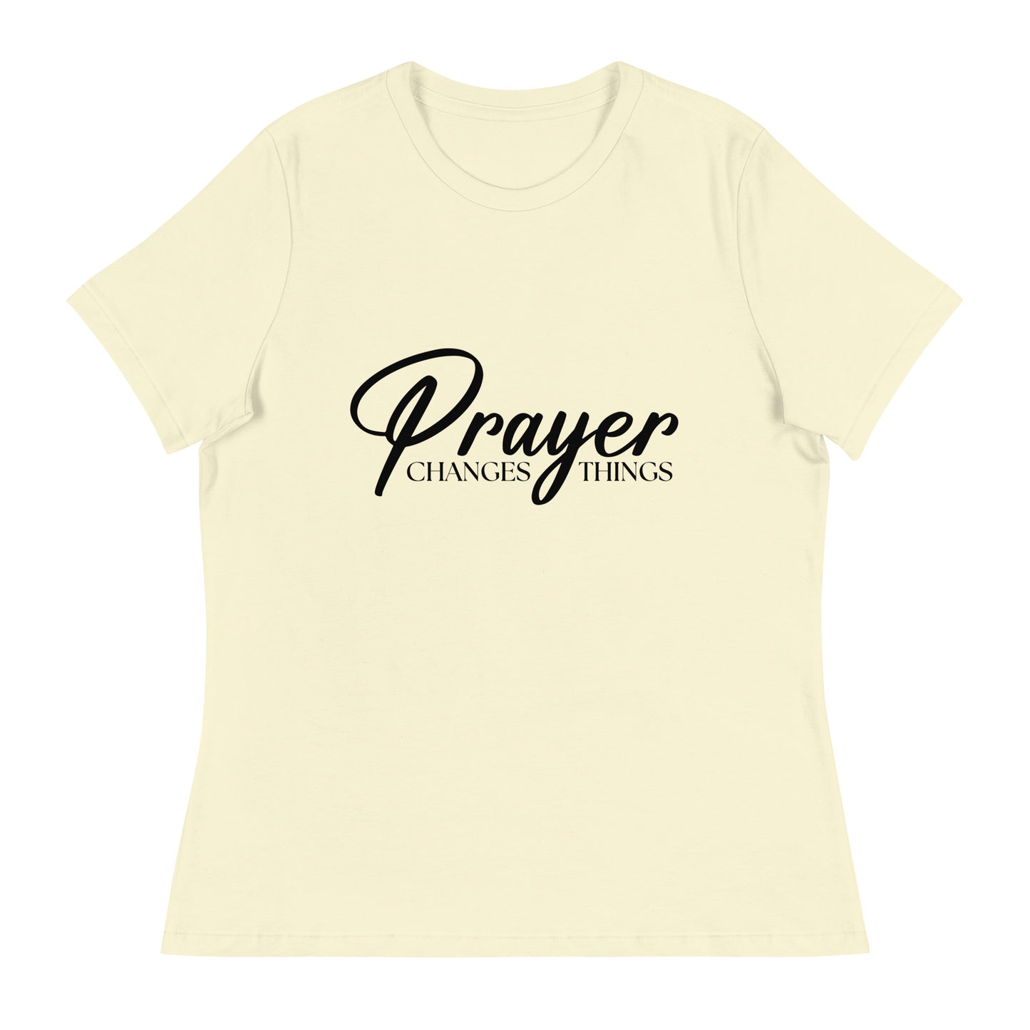 Prayer Changes Things (Black design) - Women's Relaxed T-Shirt