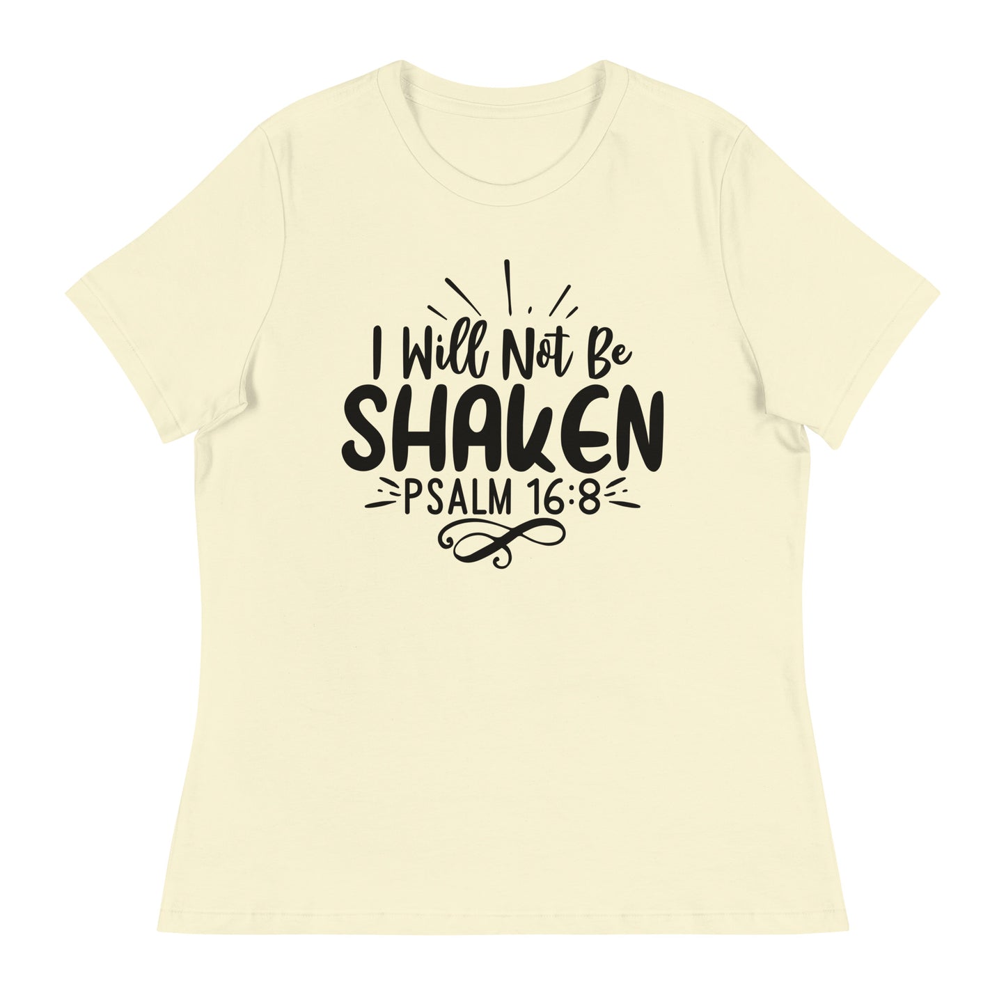 I Will Not Be Shaken (Black design)  - Women's Relaxed T-Shirt