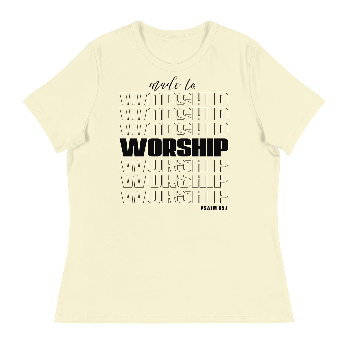 Made to Worship (Black design) - Women's Relaxed T-Shirt