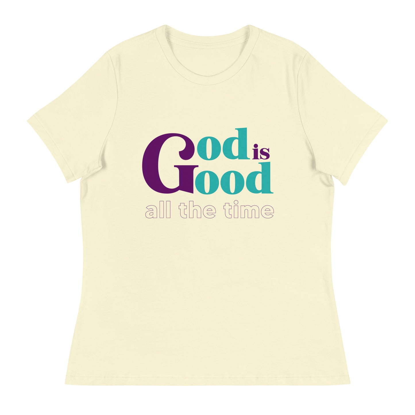 God is Love All the Time - Women's Relaxed T-Shirt