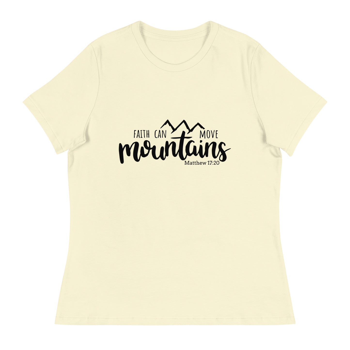 Faith Can Move Mountain (White design) - Women's Relaxed T-Shirt