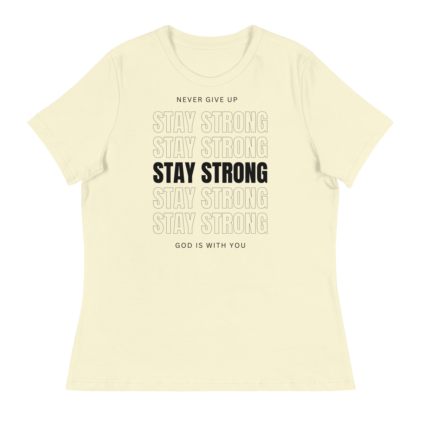 Stay Strong (Black design) - Women's Relaxed T-Shirt