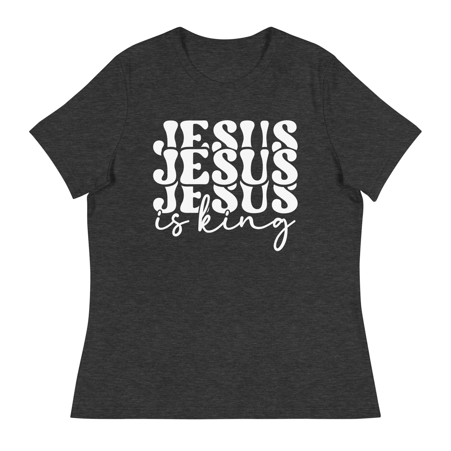 Jesus is King (White design) - Women's Relaxed T-Shirt