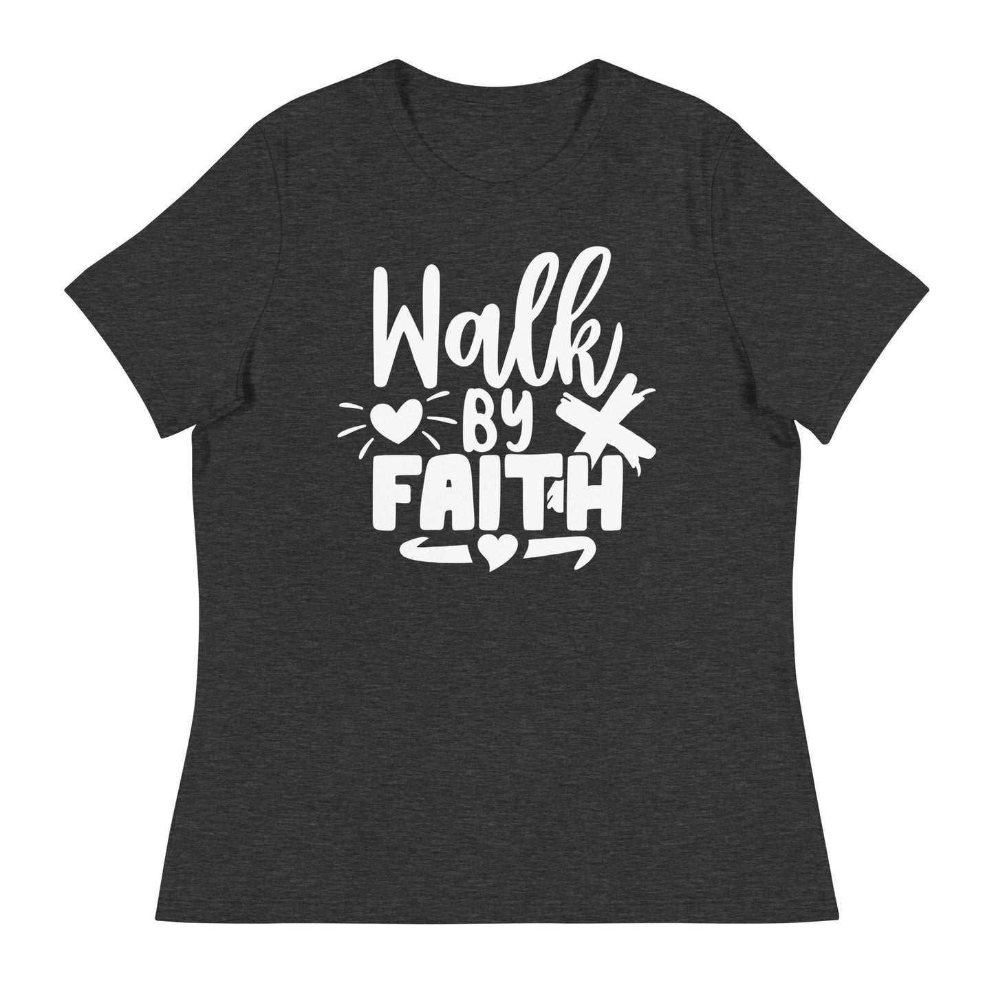 Walk by Faith (White design) - Women's Relaxed T-Shirt