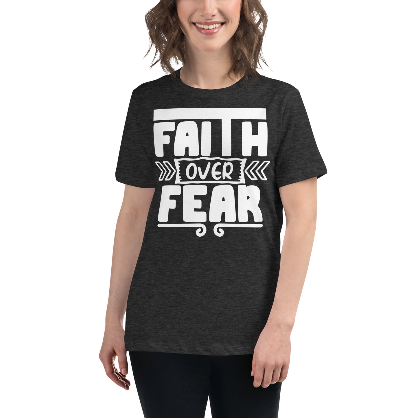 Faith Over Fear (White design) - Women's Relaxed T-Shirt