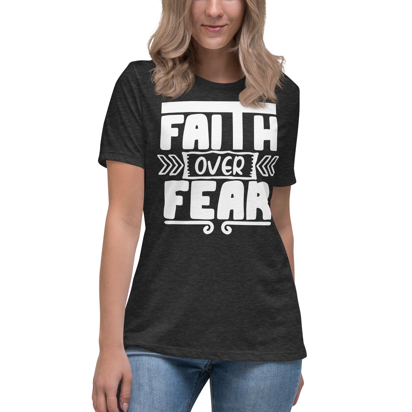 Faith Over Fear (White design) - Women's Relaxed T-Shirt