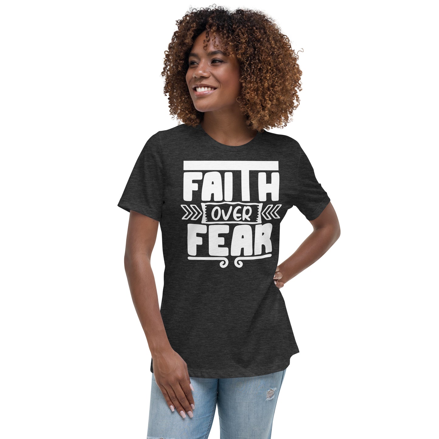 Faith Over Fear (White design) - Women's Relaxed T-Shirt