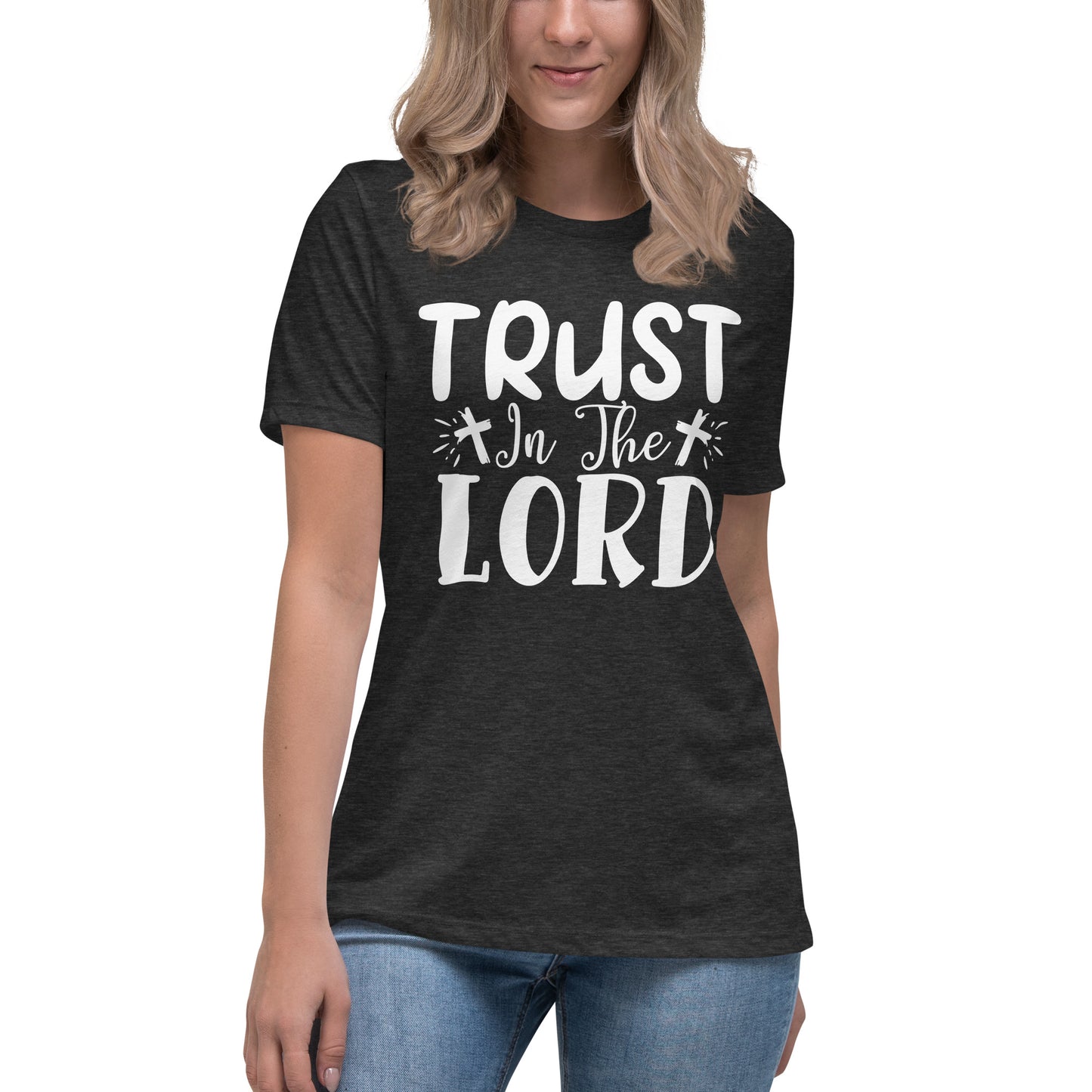 Trust in the Lord (White design) -  Women's Relaxed T-Shirt