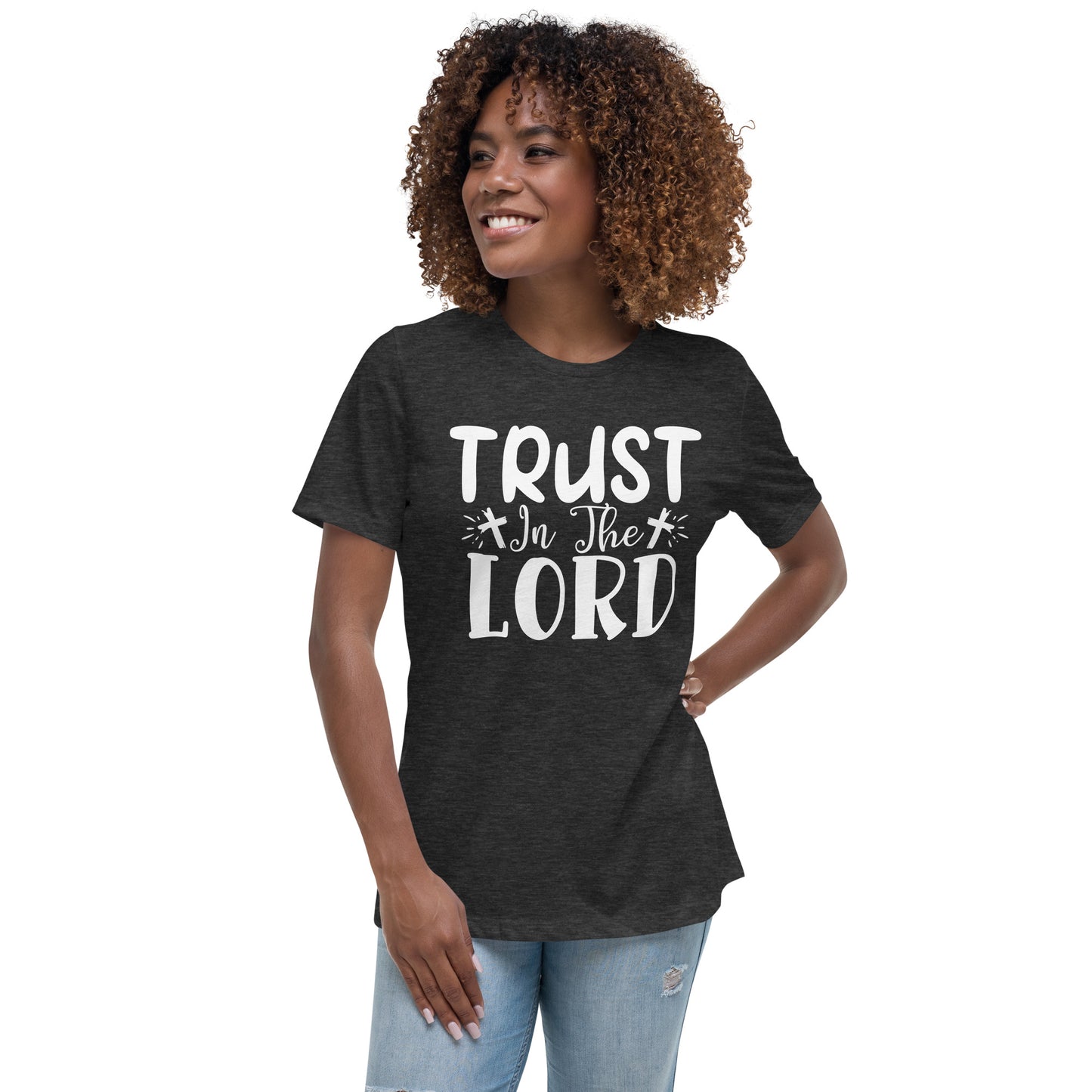 Trust in the Lord (White design) -  Women's Relaxed T-Shirt