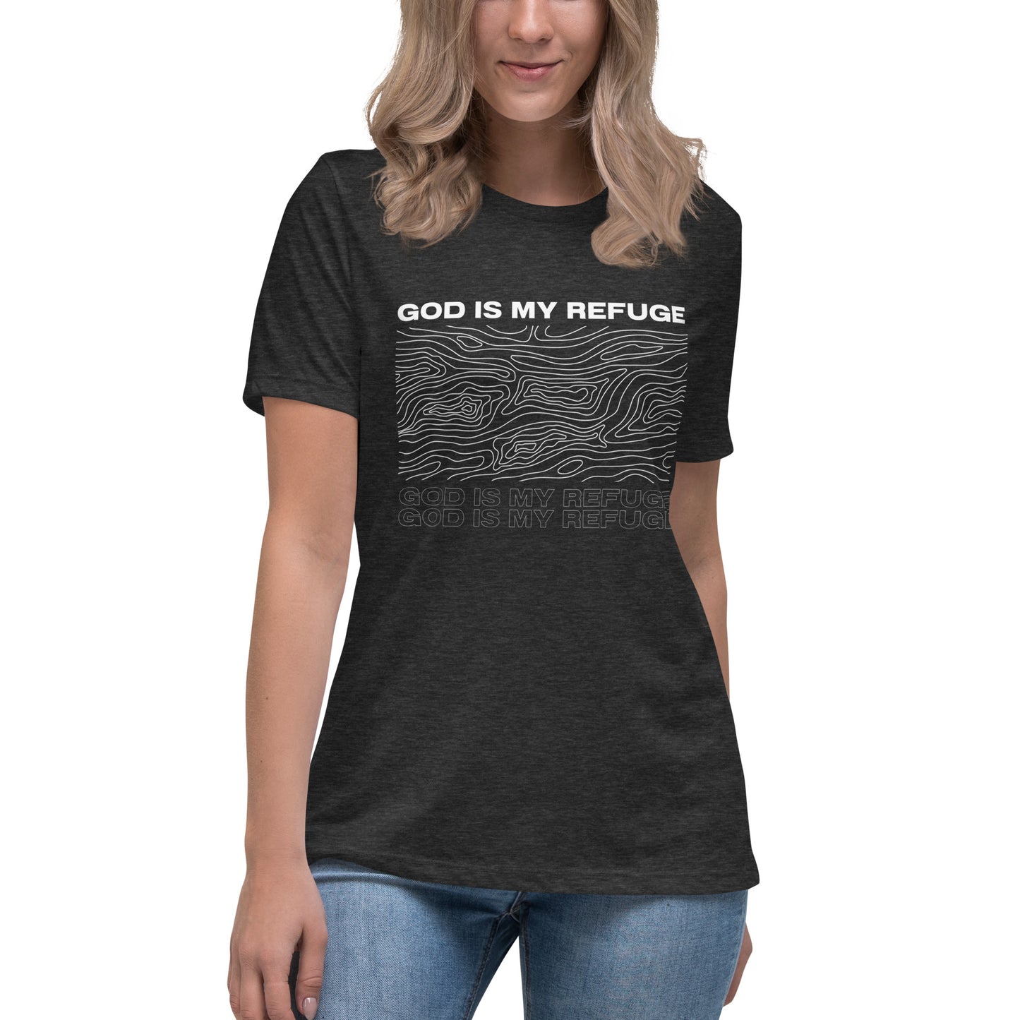 God is My Refuge - Women's Relaxed T-Shirt