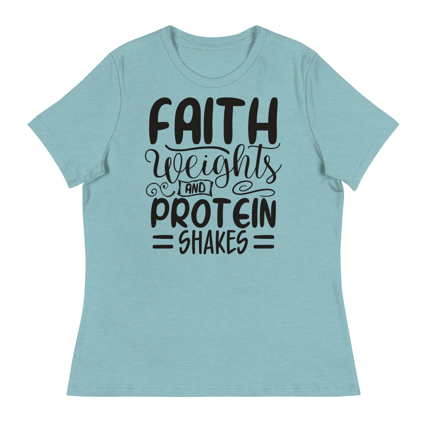 Faith Weights Protein Shakes (Black design) - Women's Relaxed T-Shirt