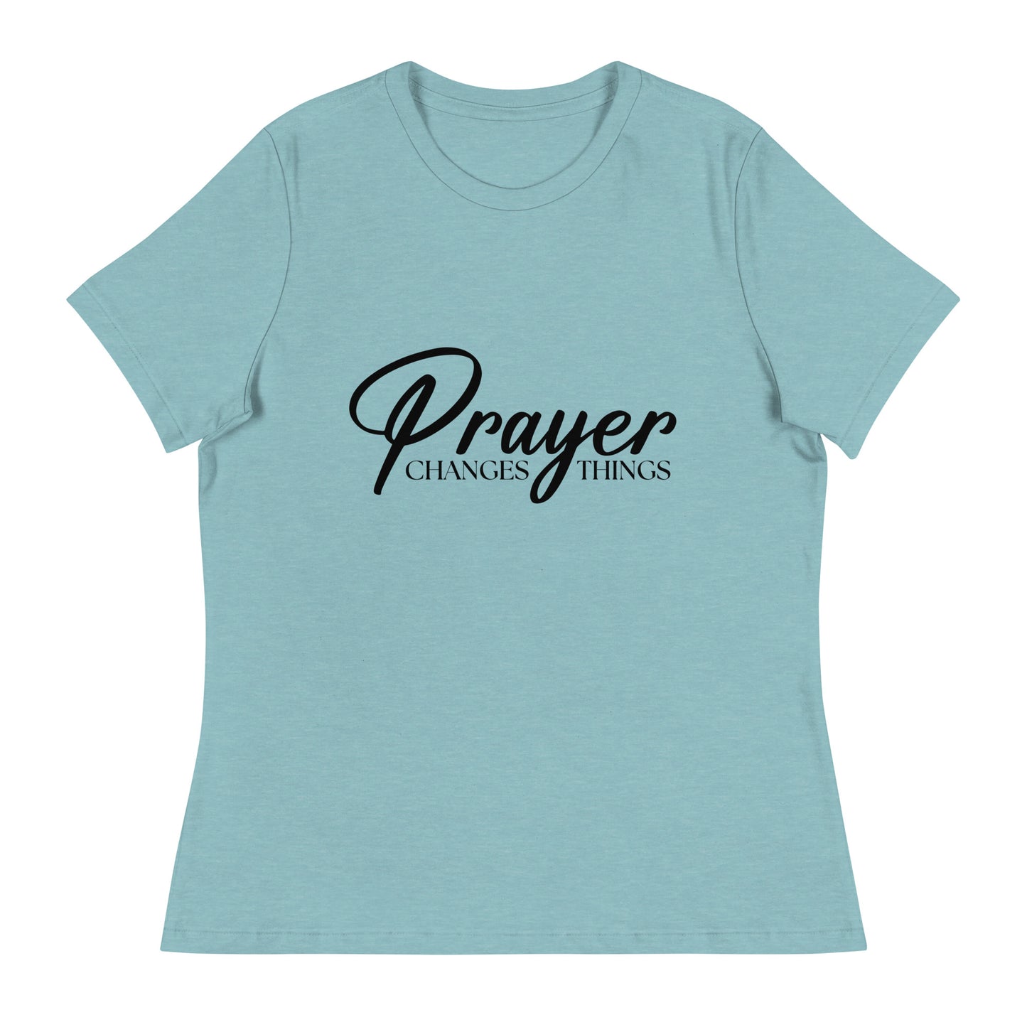 Prayer Changes Things (Black design) - Women's Relaxed T-Shirt