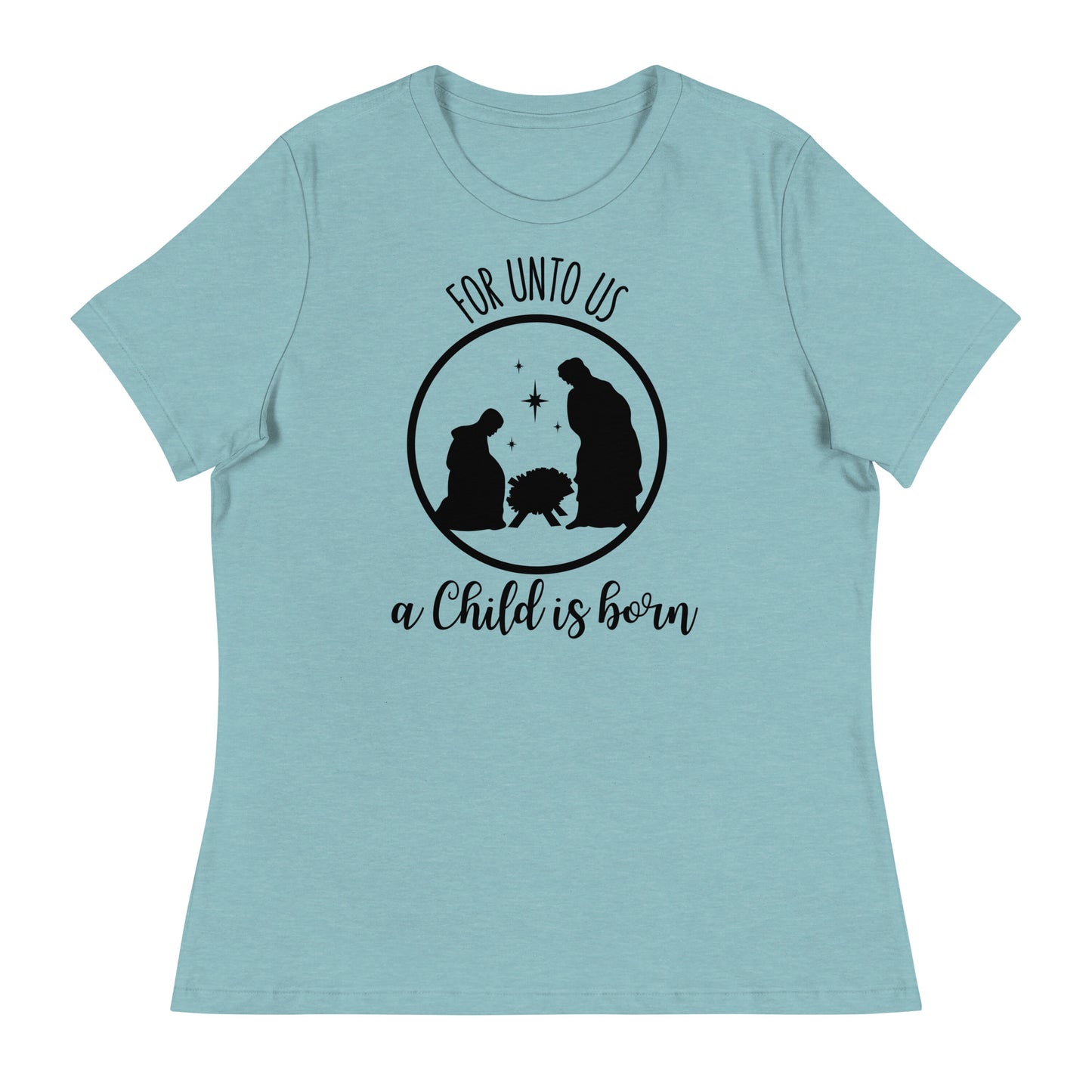 For unto us a child is born - Women's Relaxed Christmas T-Shirt