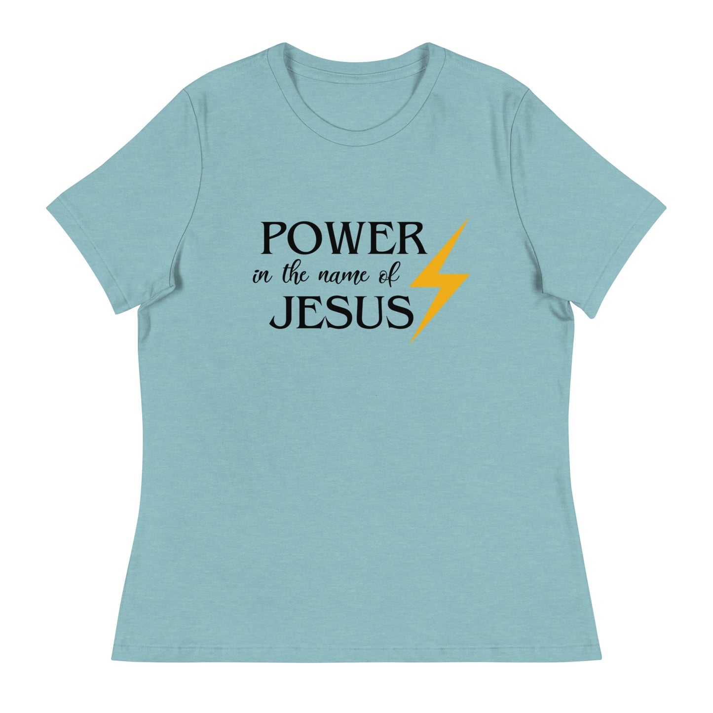 Power in the Name of Jesus  - Women's Relaxed T-Shirt