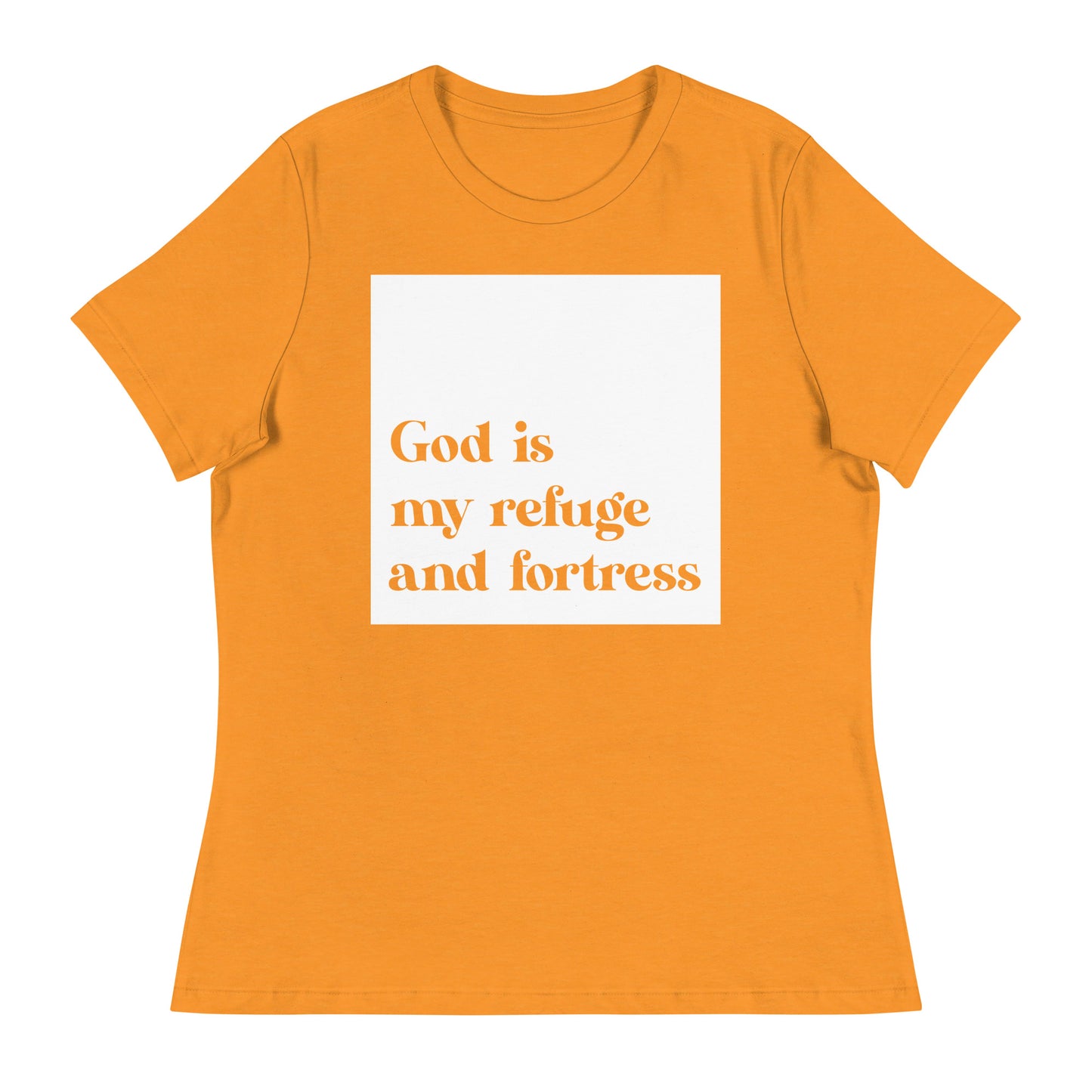 God Is My Refuge and Fortress (White design) - Women's Relaxed T-Shirt