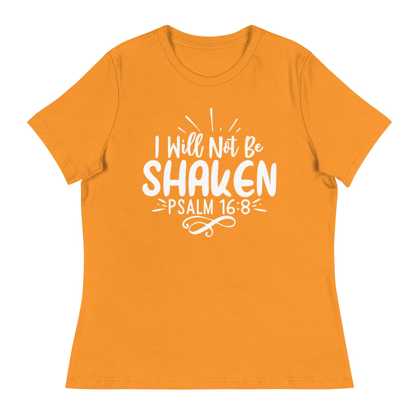 I will not be shaken  (White design) -  Women's Relaxed T-Shirt