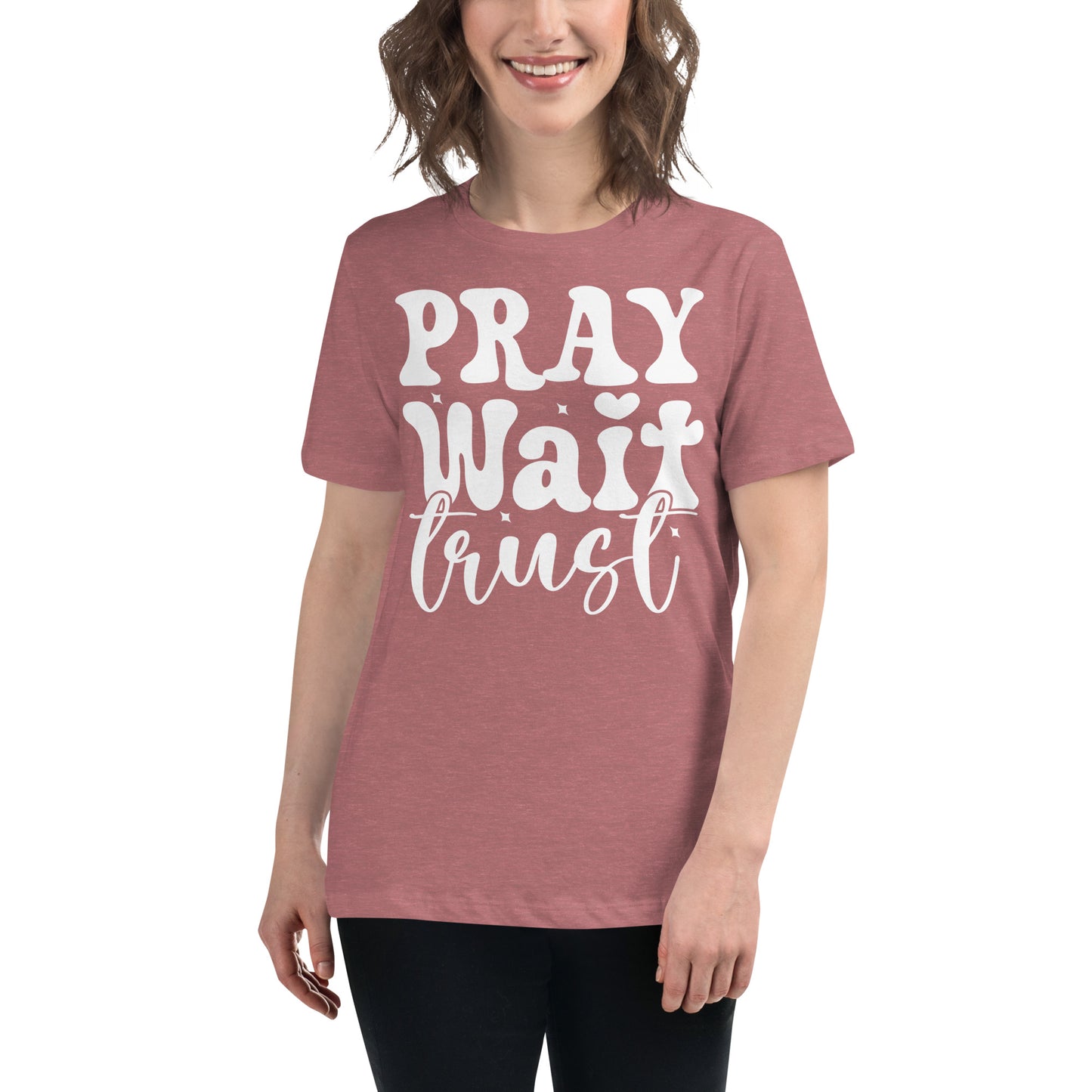 Pray, Wait, Trust (White design) - Women's Relaxed T-Shirt