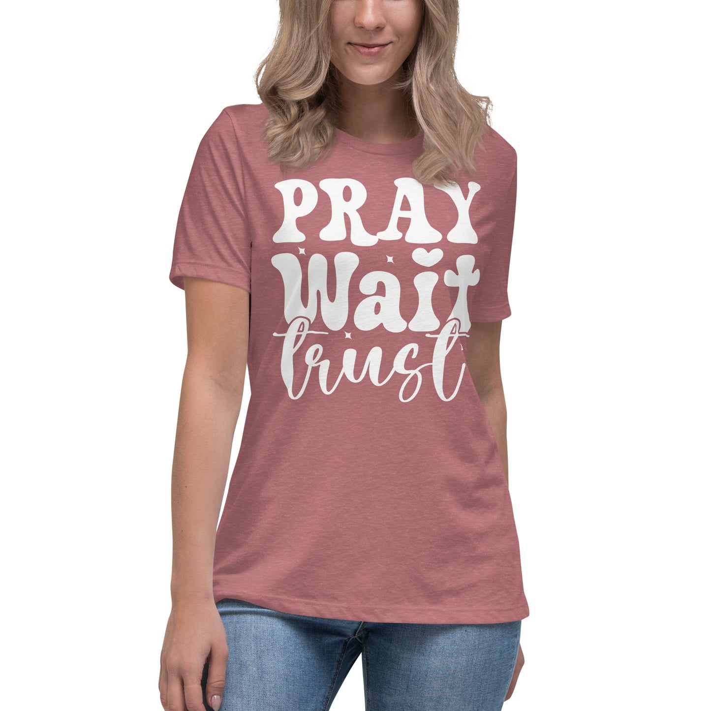 Pray, Wait, Trust (White design) - Women's Relaxed T-Shirt