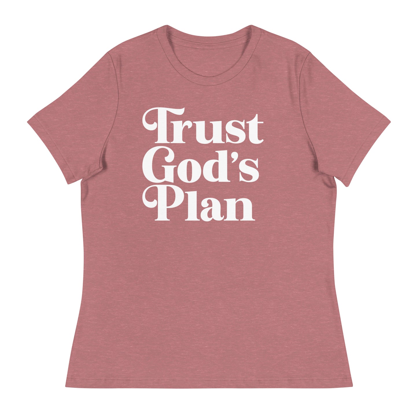 Trust God's Plan (White design) - Women's Relaxed T-Shirt