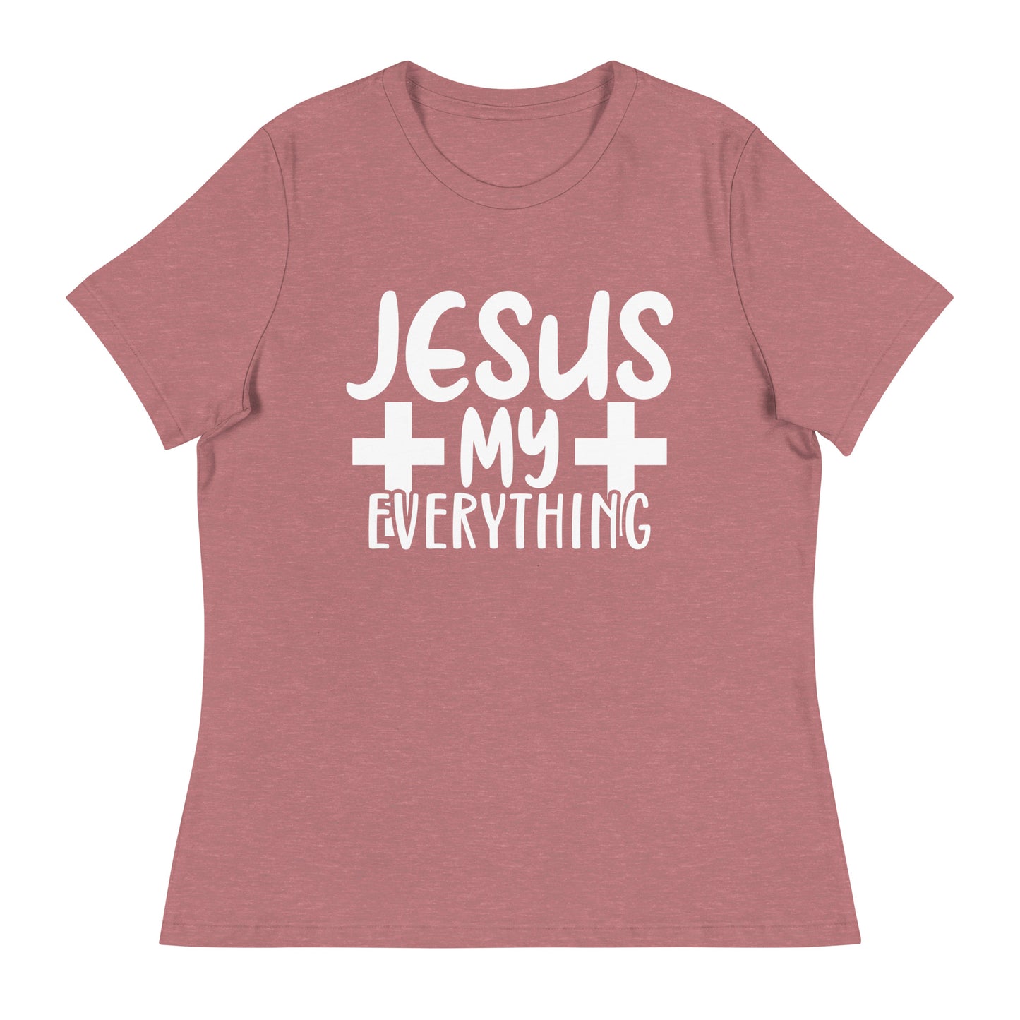 Jesus, My Everything  (White design) - Women's Relaxed T-Shirt