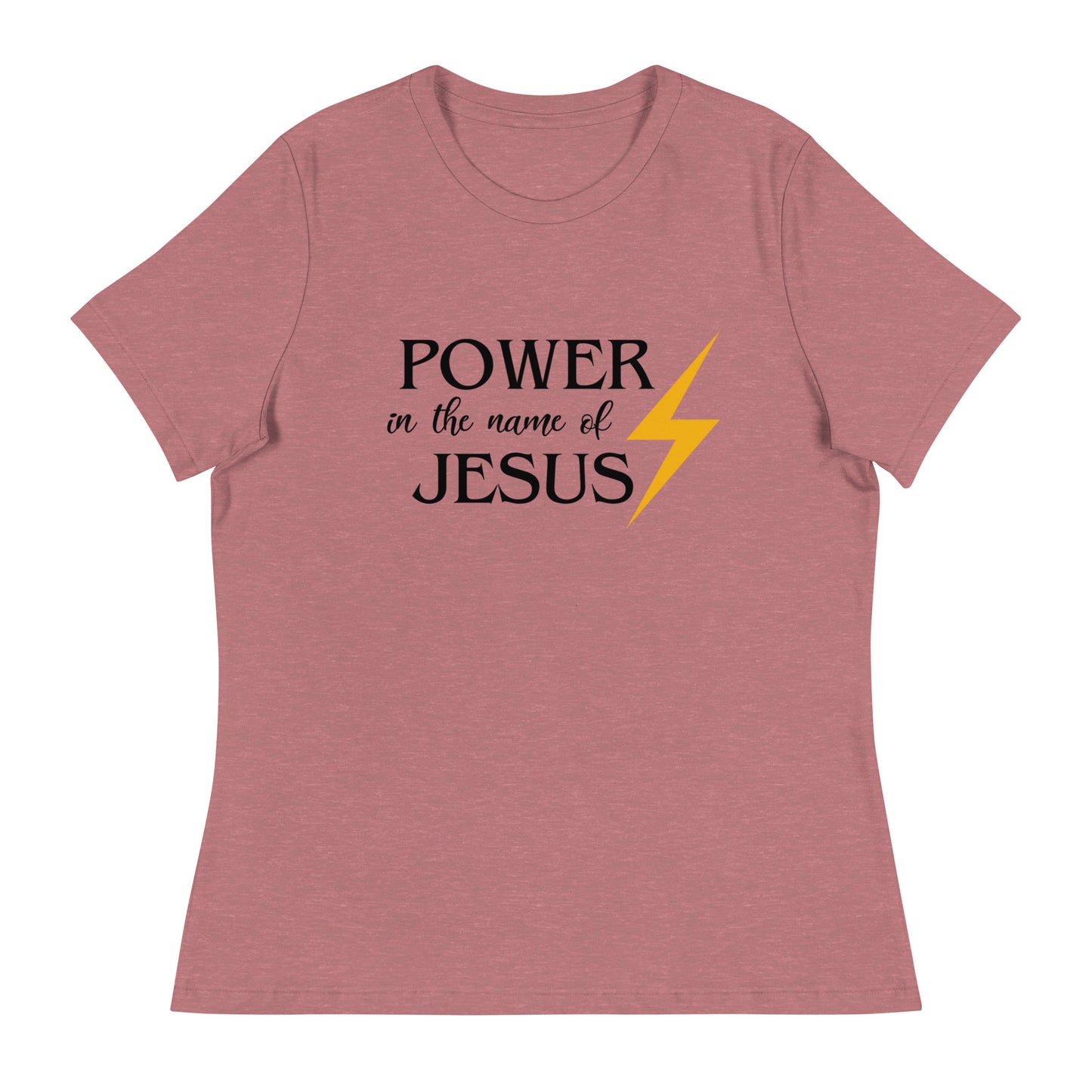 Power in the Name of Jesus  - Women's Relaxed T-Shirt