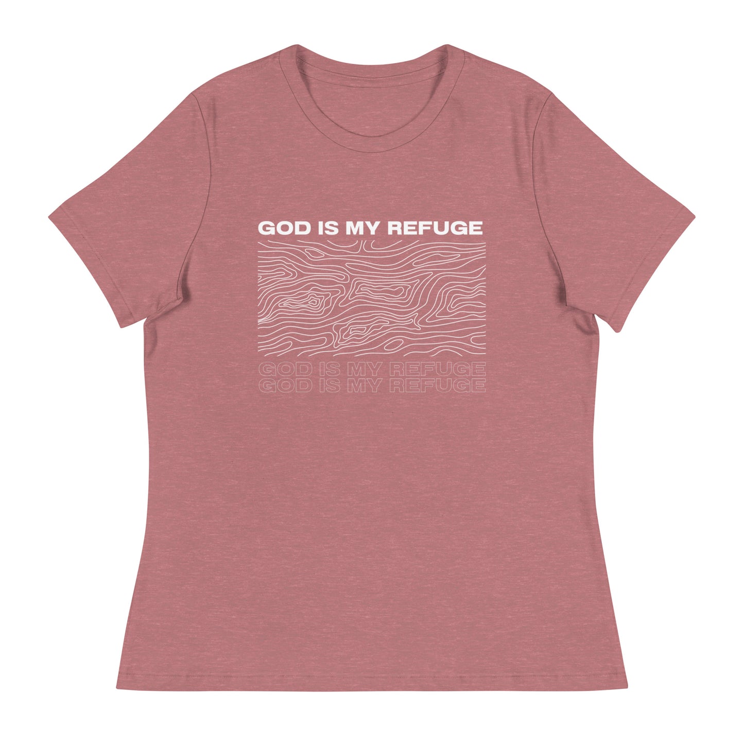 God is My Refuge - Women's Relaxed T-Shirt