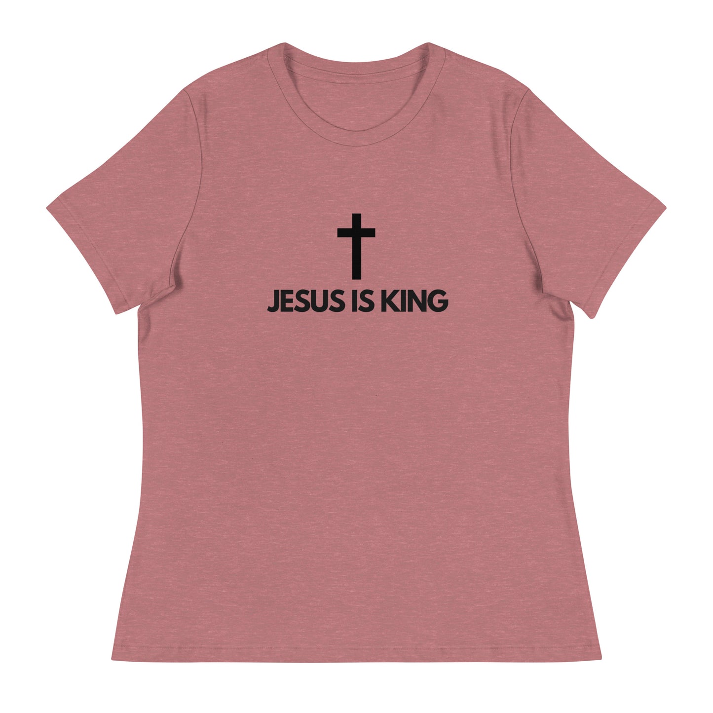 Jesus is a King - Women's Relaxed T-Shirt