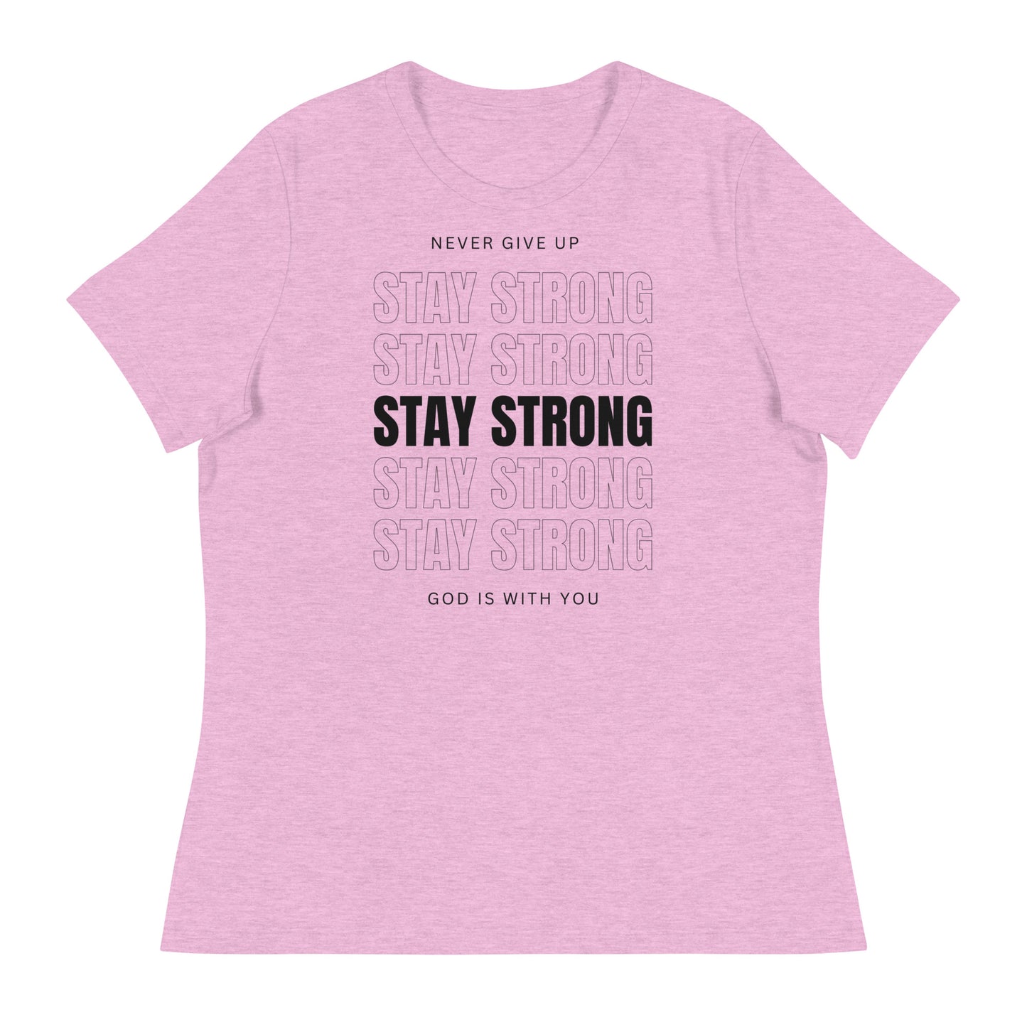 Stay Strong (Black design) - Women's Relaxed T-Shirt