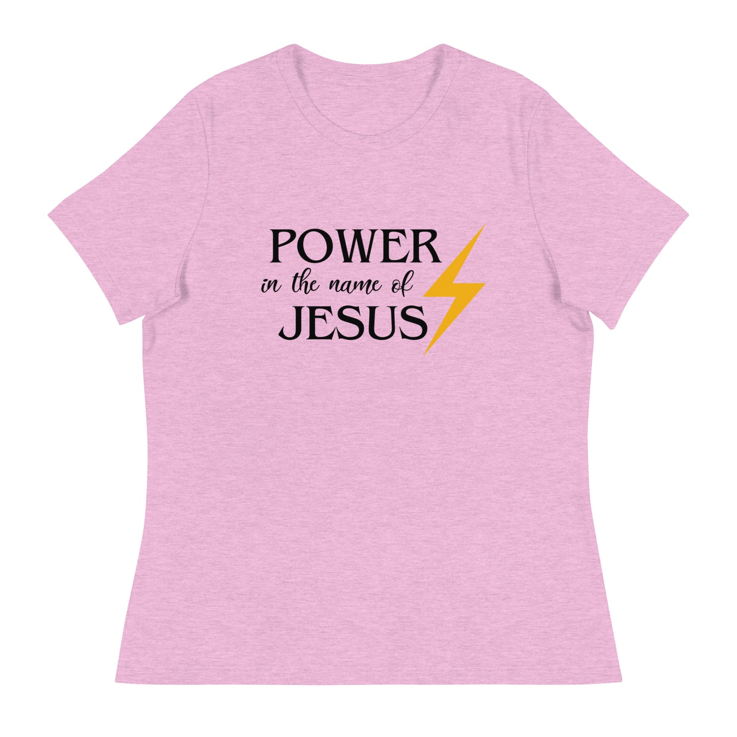 Power in the Name of Jesus  - Women's Relaxed T-Shirt