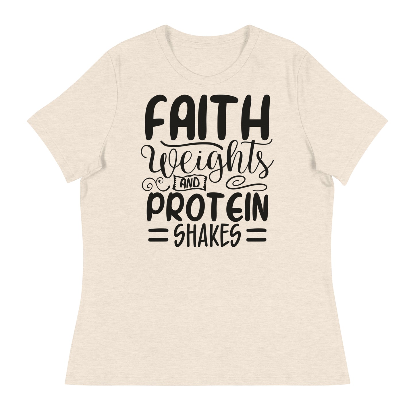 Faith Weights Protein Shakes (Black design) - Women's Relaxed T-Shirt