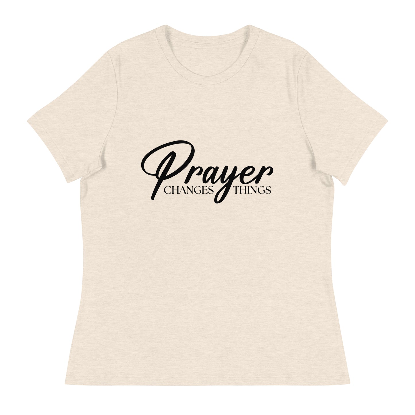 Prayer Changes Things (Black design) - Women's Relaxed T-Shirt