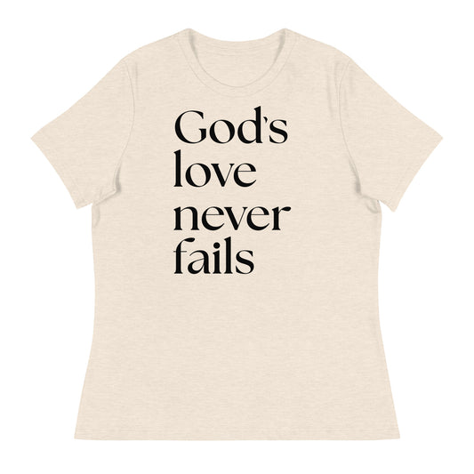 God's Love Never Fails (Black design) - Women's Relaxed T-Shirt