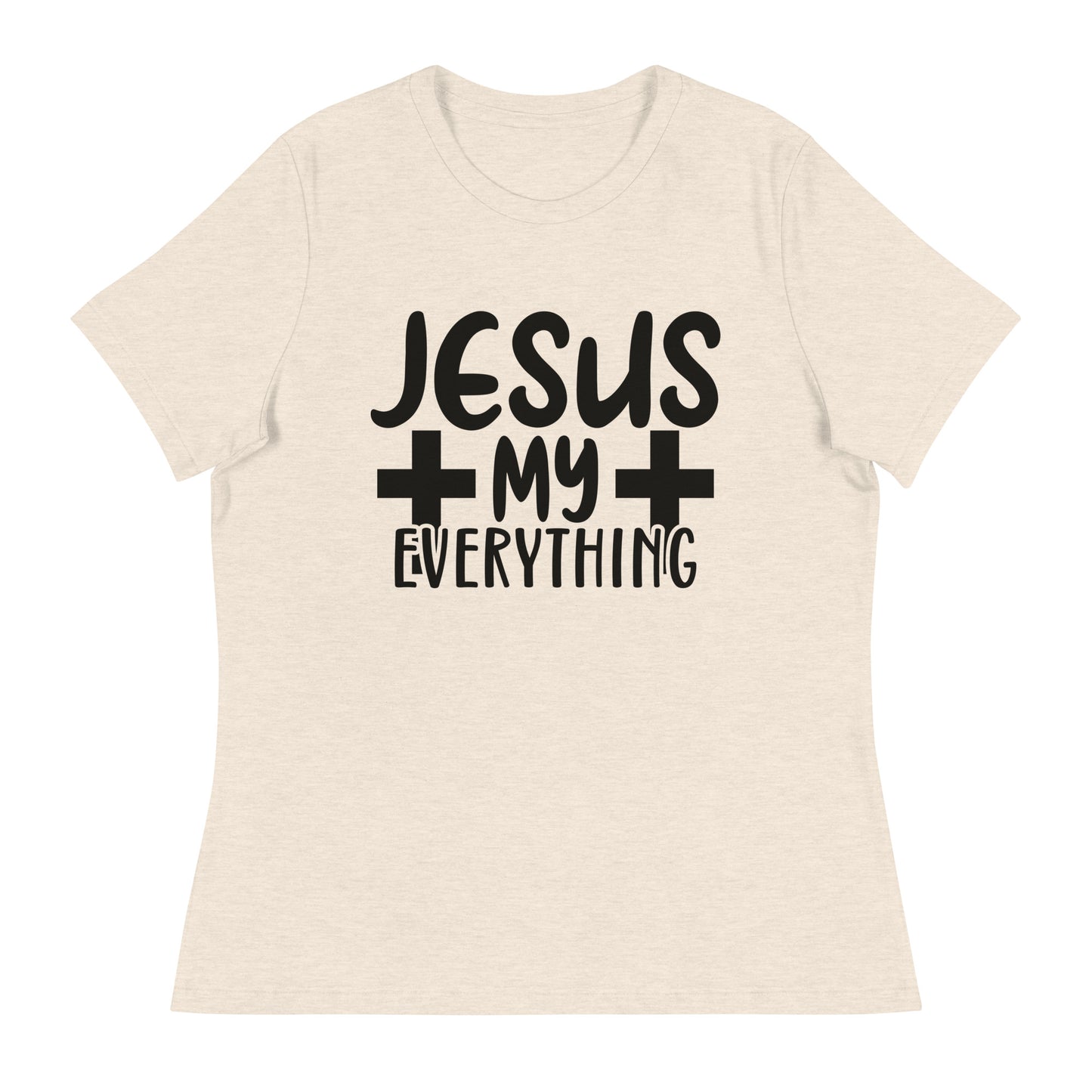 Jesus, My Everything (Black design)  - Women's Relaxed T-Shirt