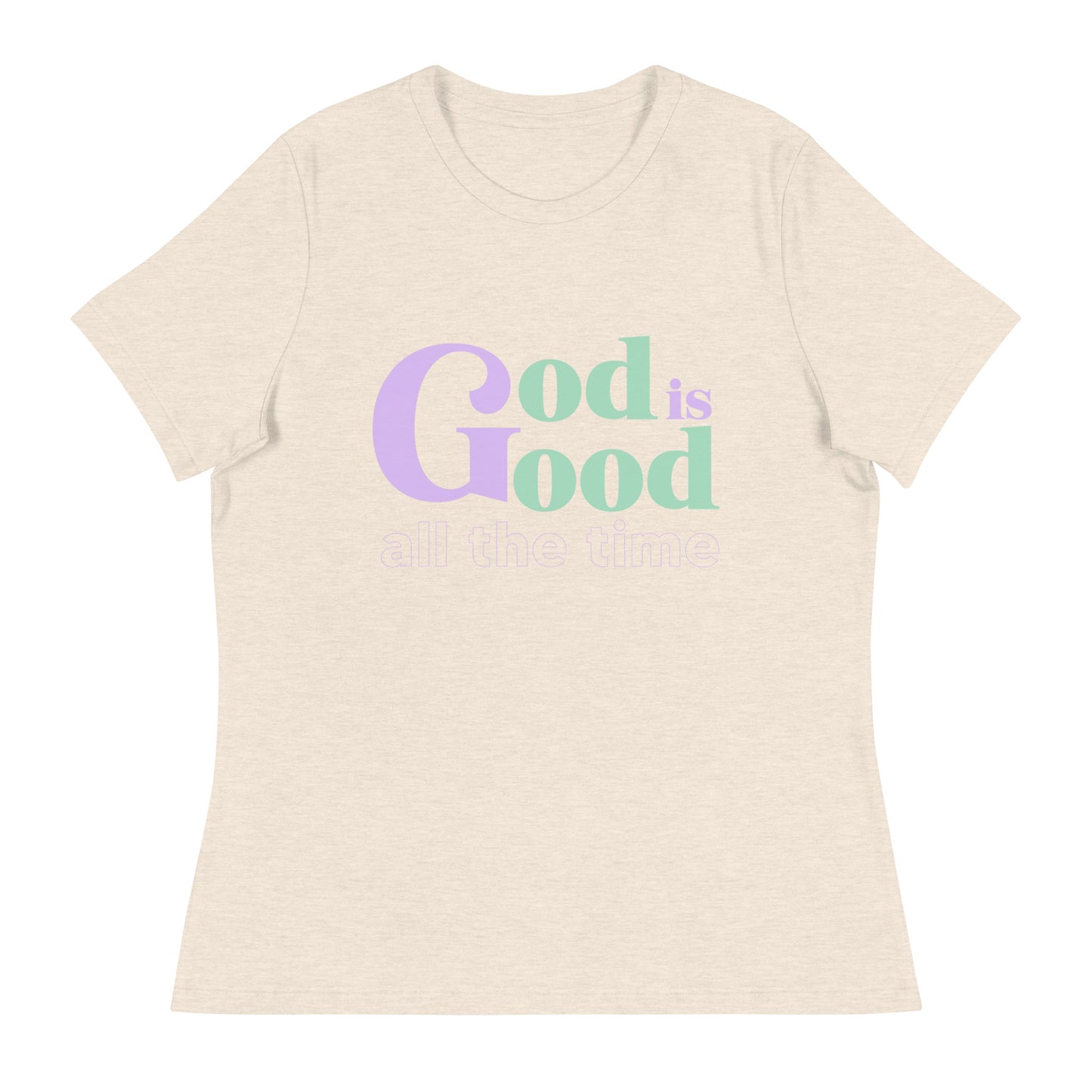 God is Love All the Time - Women's Relaxed T-Shirt