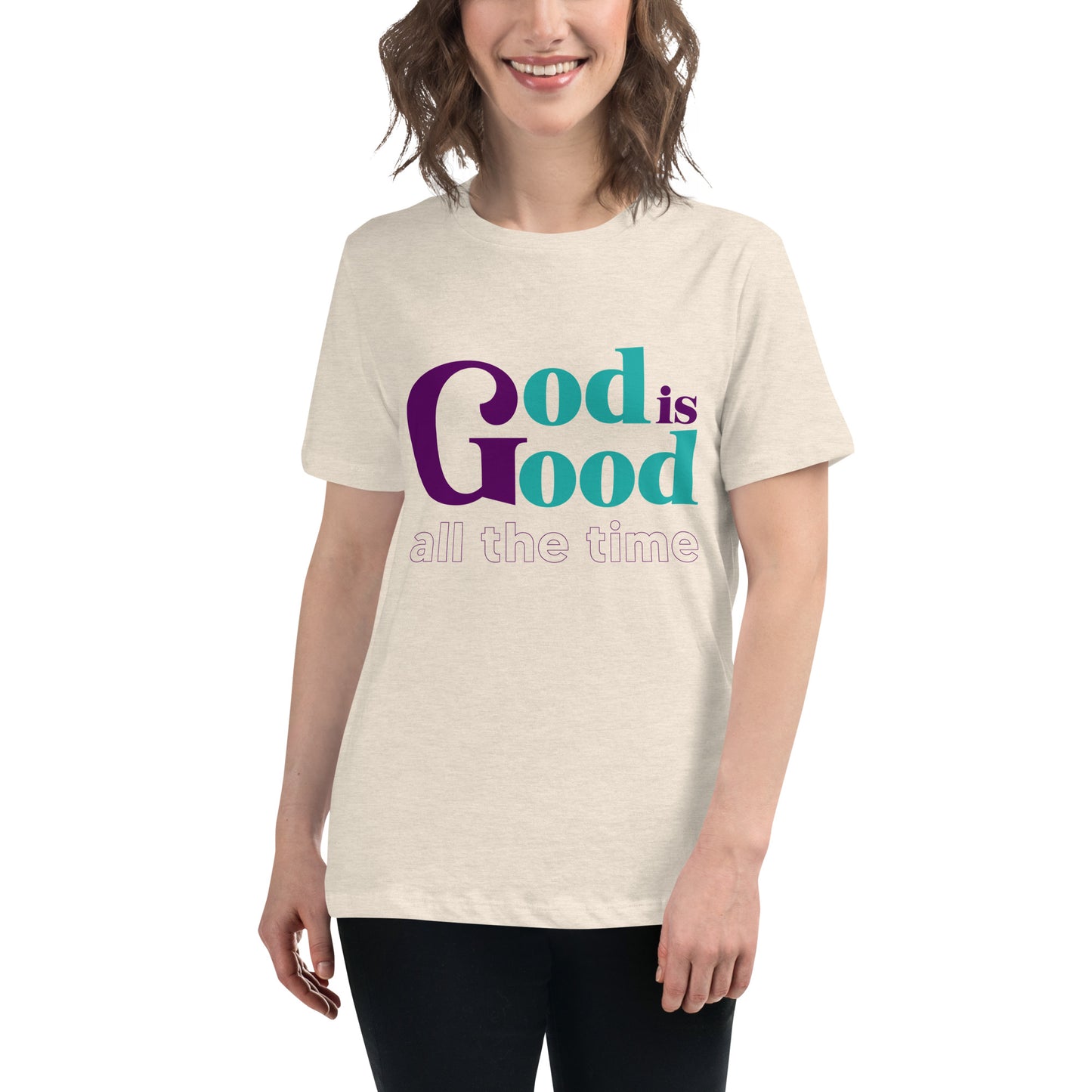 God is Love All the Time - Women's Relaxed T-Shirt