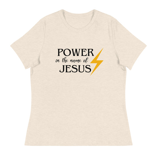 Power in the Name of Jesus  - Women's Relaxed T-Shirt