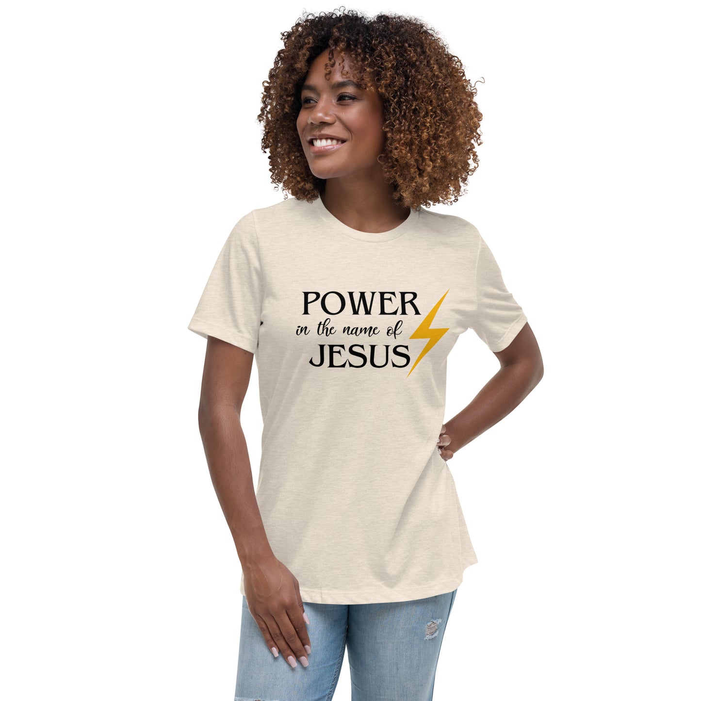 Power in the Name of Jesus  - Women's Relaxed T-Shirt