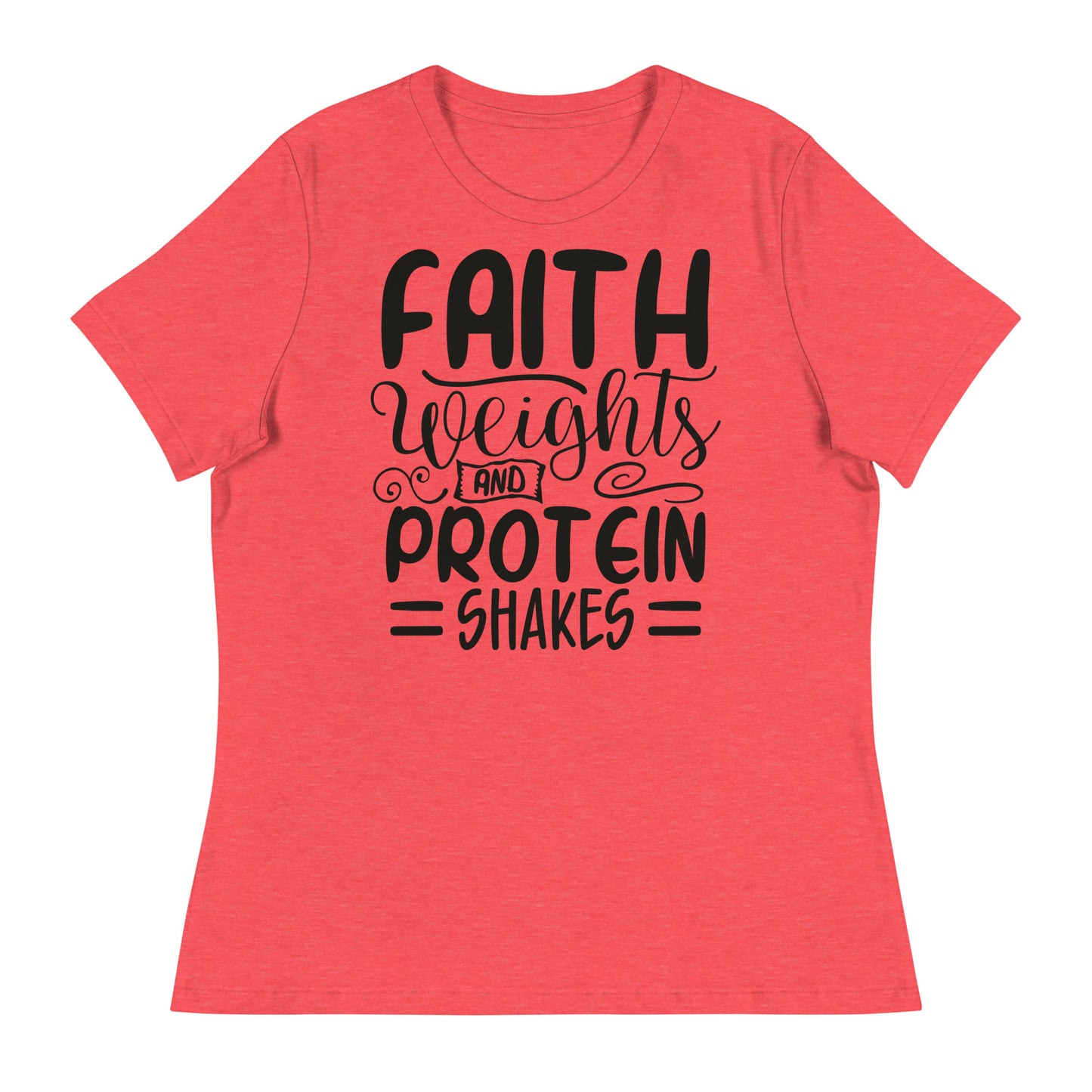 Faith Weights Protein Shakes (Black design) - Women's Relaxed T-Shirt