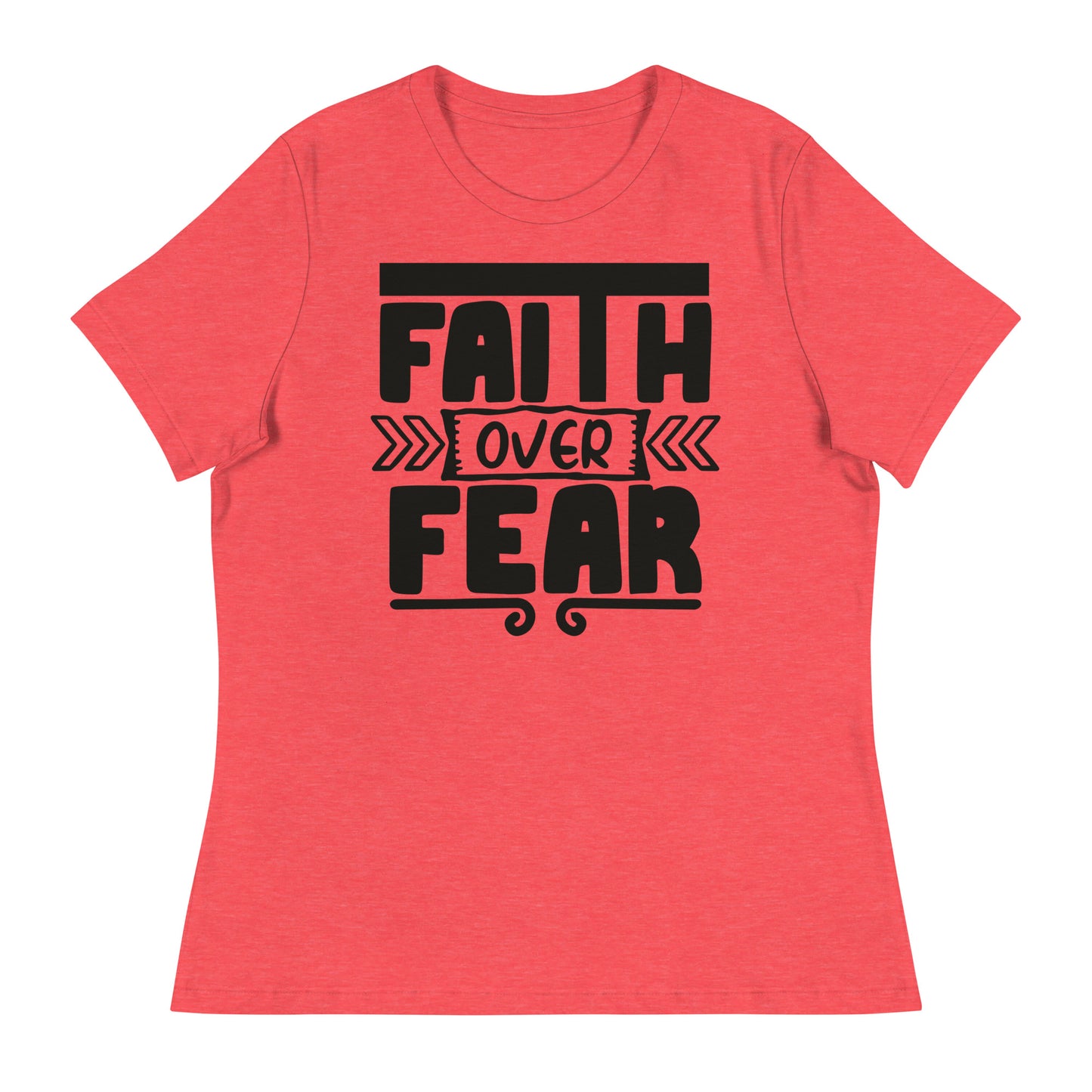 Faith Over Fear (Black design) - Women's Relaxed T-Shirt