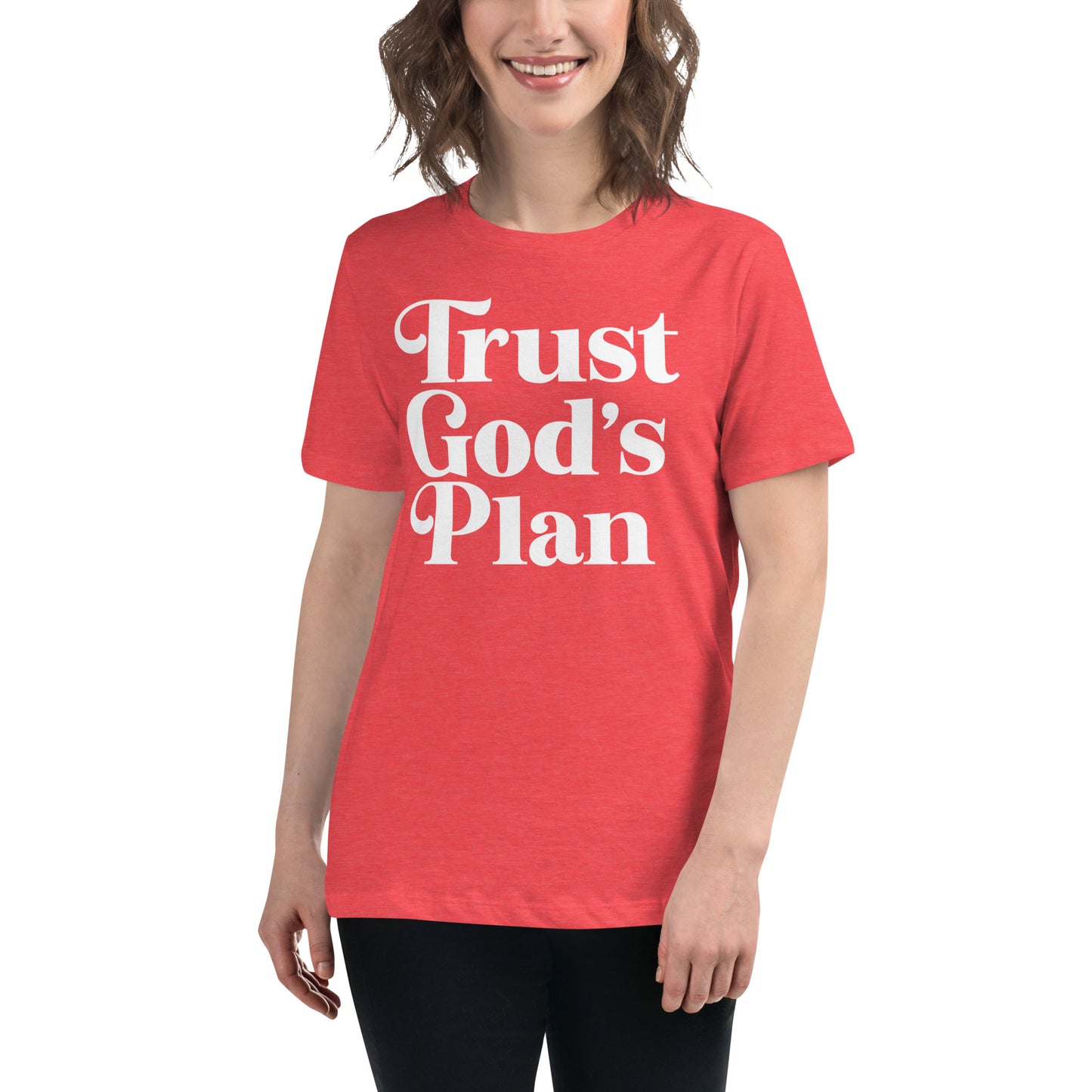 Trust God's Plan (White design) - Women's Relaxed T-Shirt