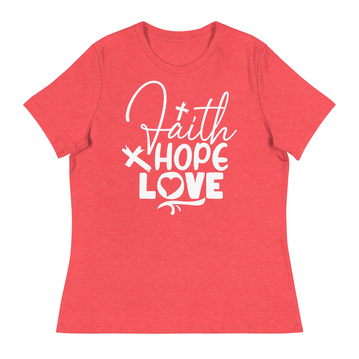 Faith, Hope, and Love (White design) - Women's Relaxed T-Shirt