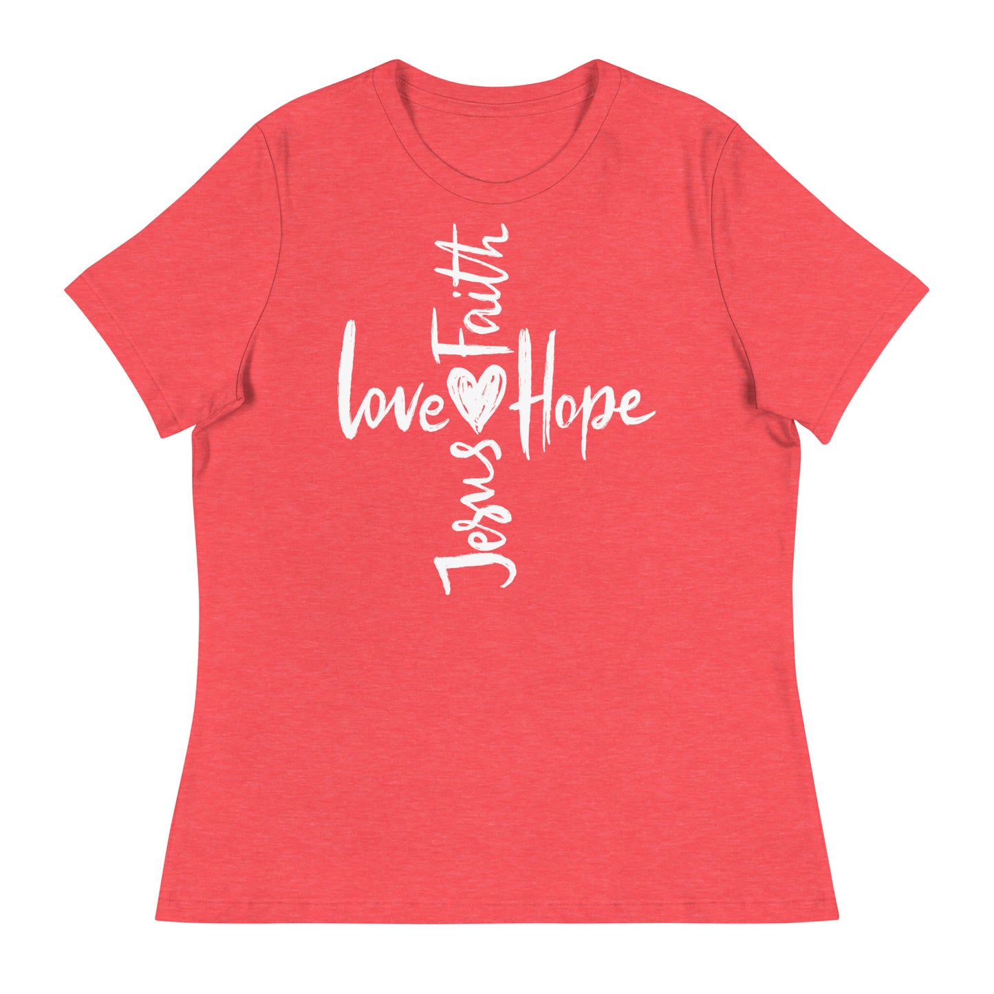 Faith, Hope, Love, and Jesus (White design) - Women's Relaxed T-Shirt