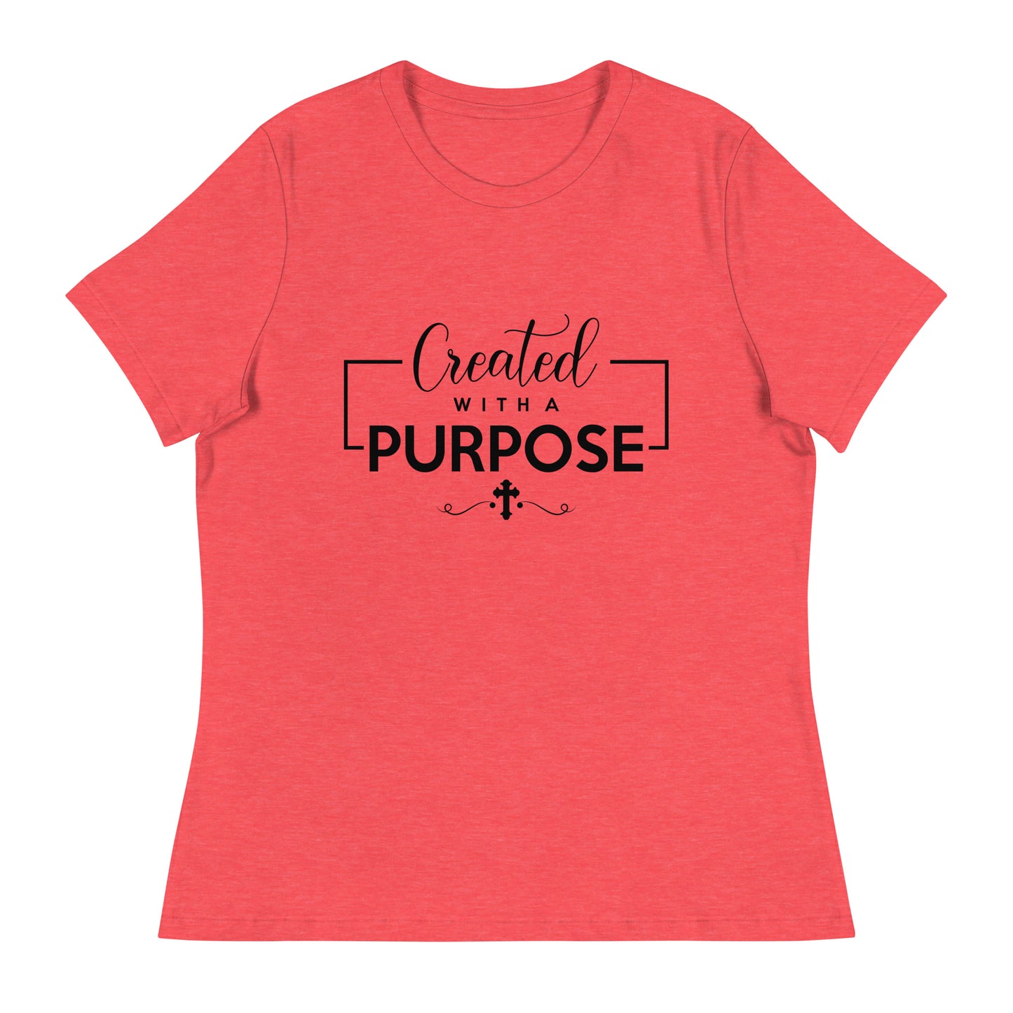 Created with a Purpose (Black design) - Women's Relaxed T-Shirt