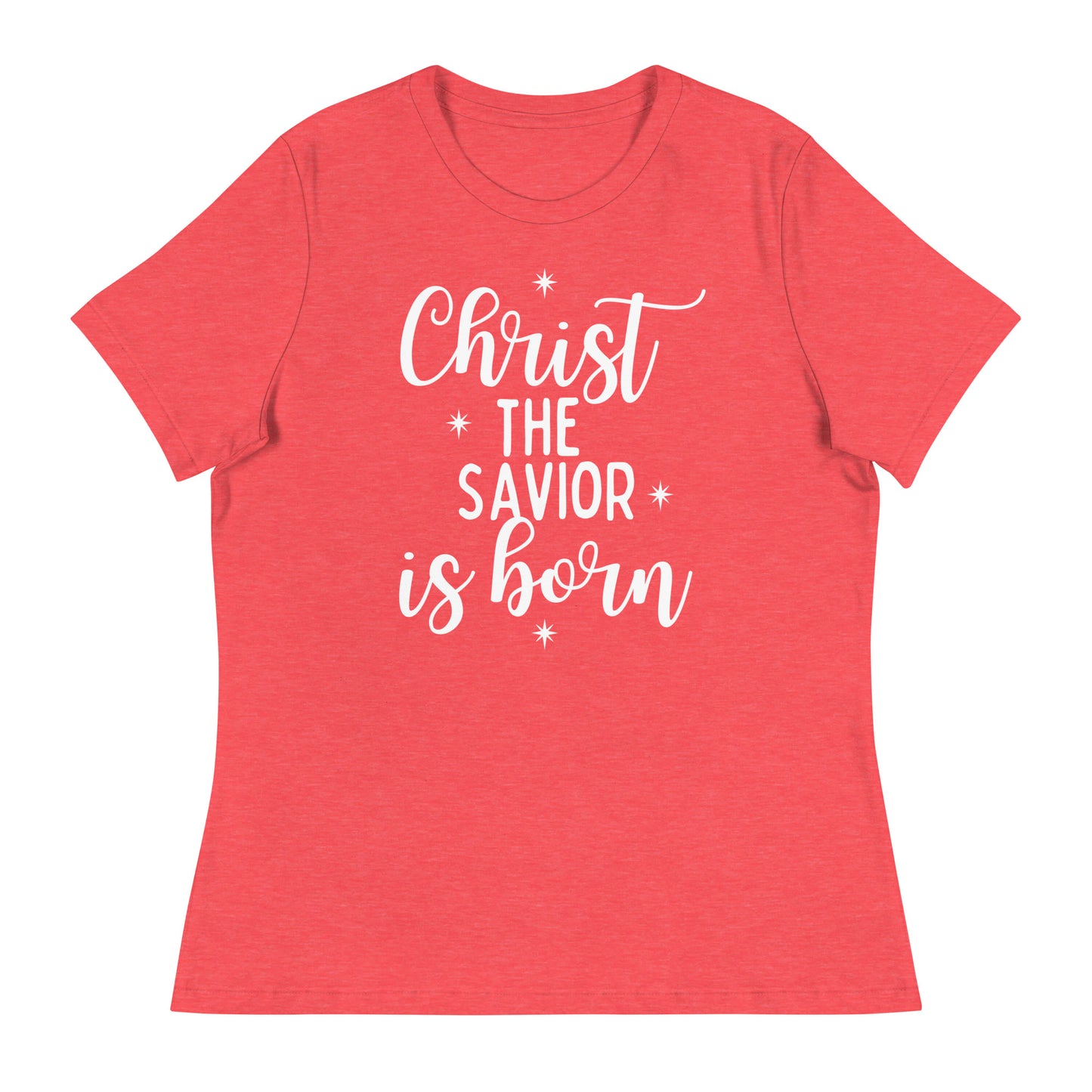 Christ the Savior is Born - Women's Relaxed  Christmas T-Shirt