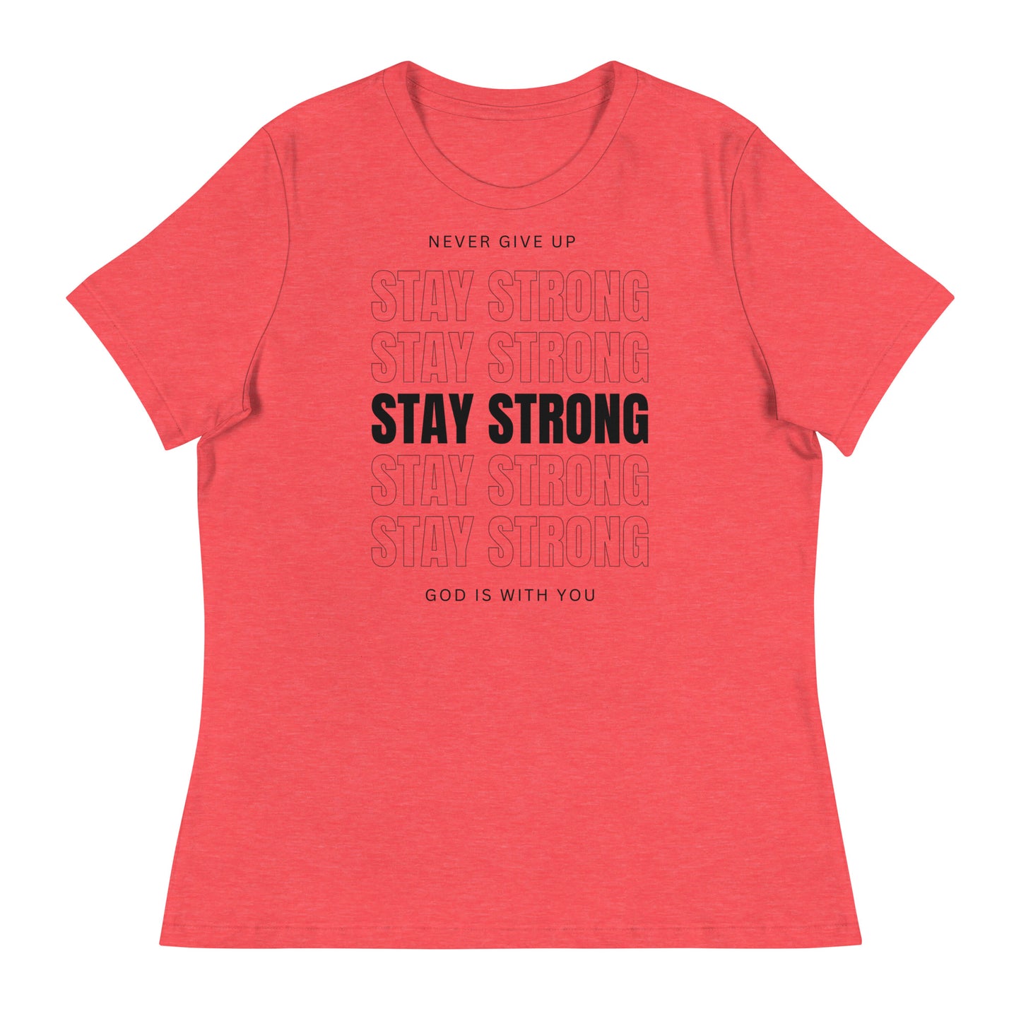 Stay Strong (Black design) - Women's Relaxed T-Shirt