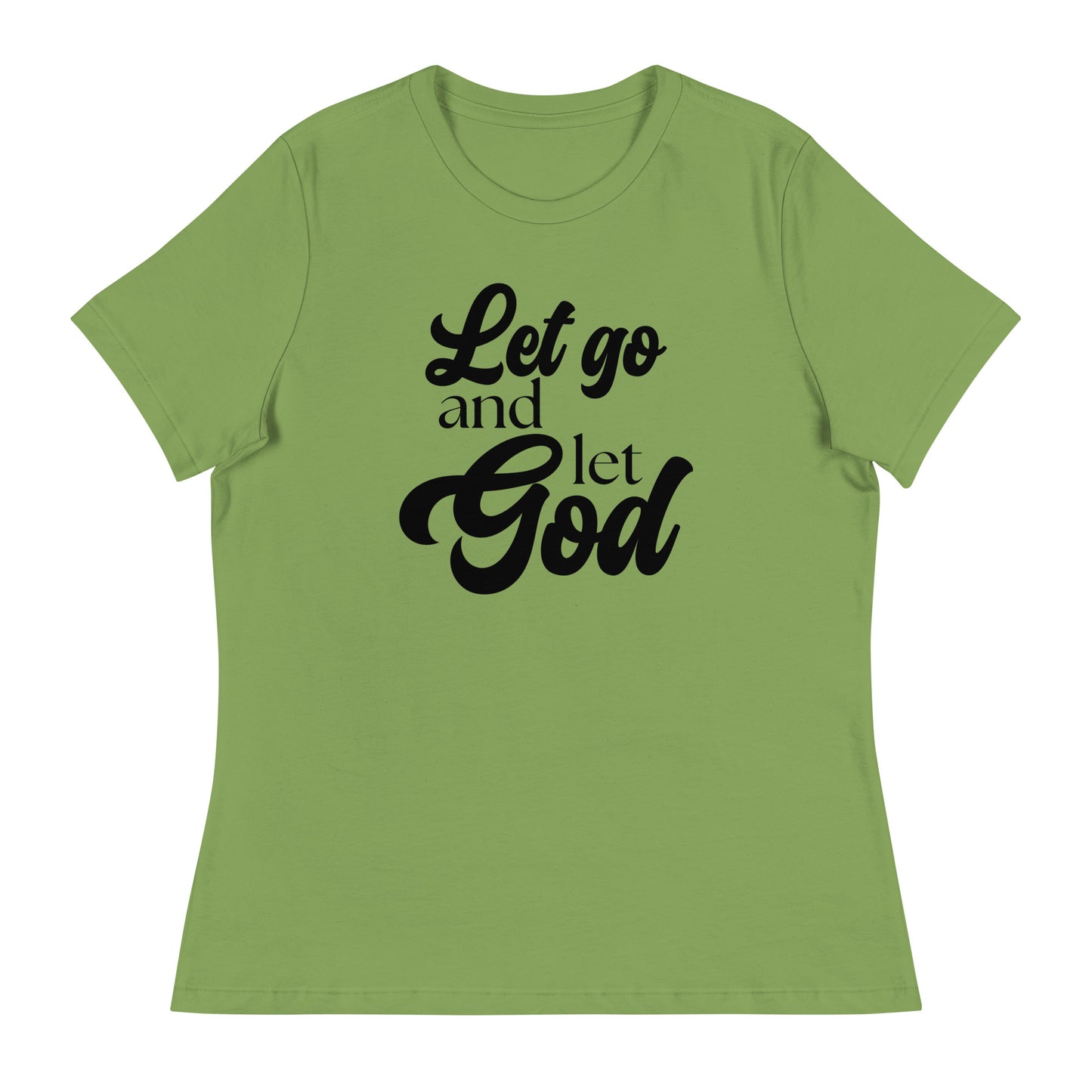 Let Go and Let God (Black design) - Women's Relaxed T-Shirt