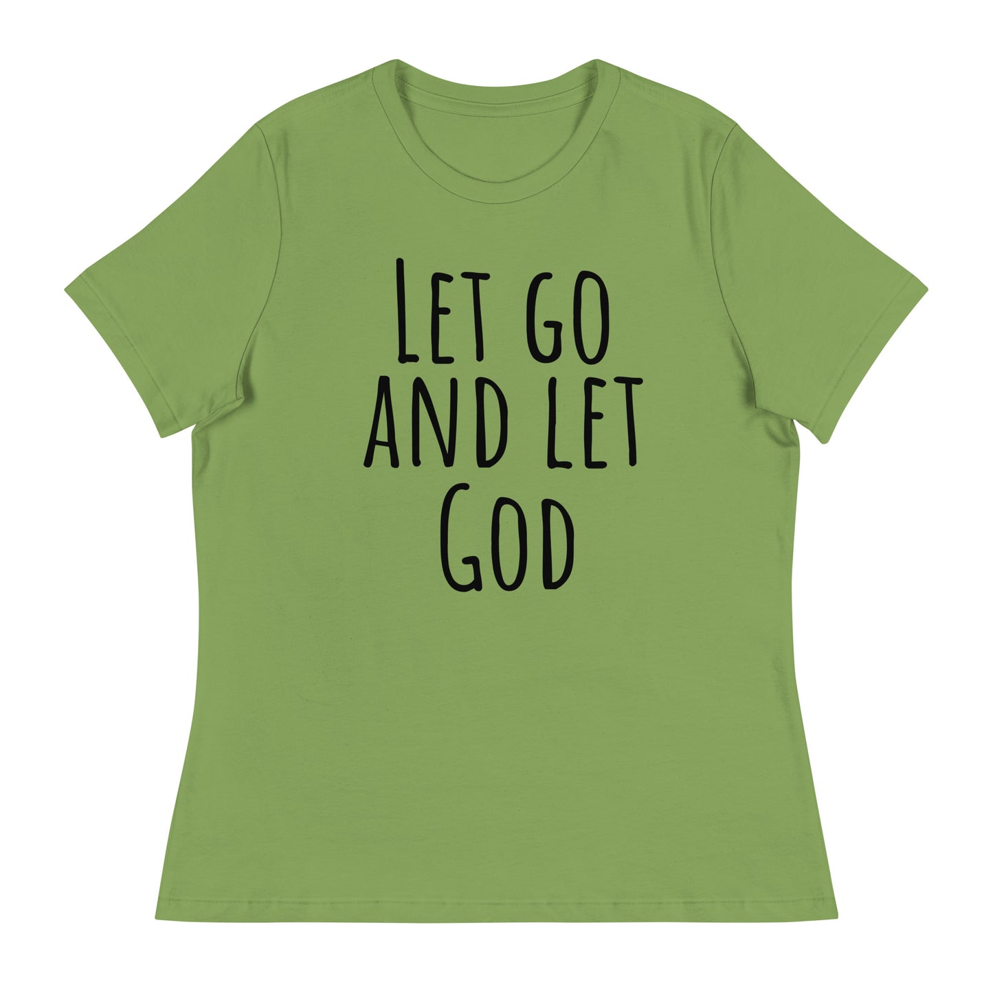 Let Go and Let God (Black design)  - Women's Relaxed T-Shirt