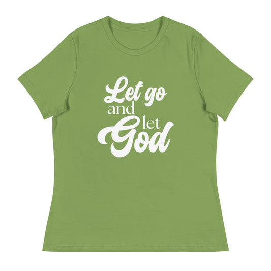 Let Go and Let God (White design) - Women's Relaxed T-Shirt